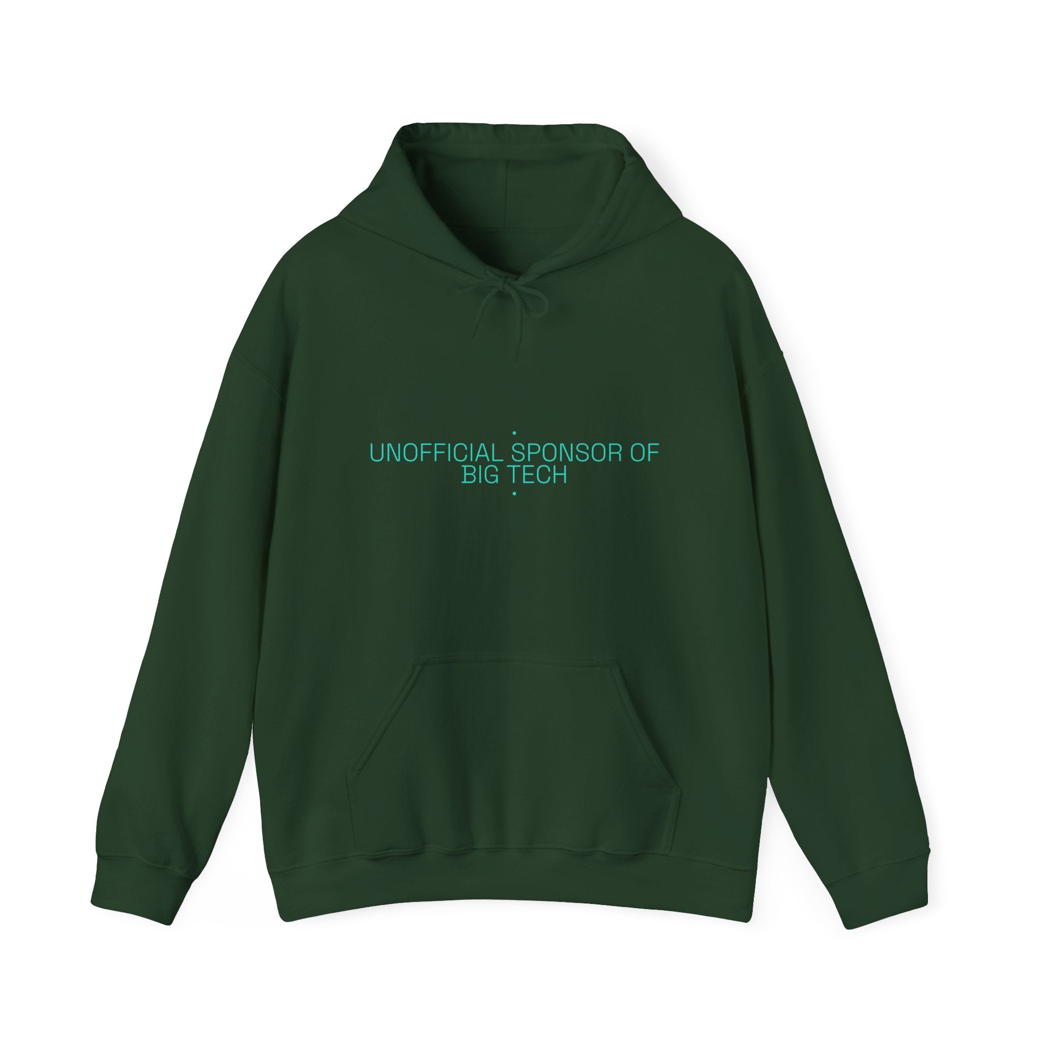Unofficial Sponsor Of Big Tech - Trendy Teez Funny Hoodie mockup