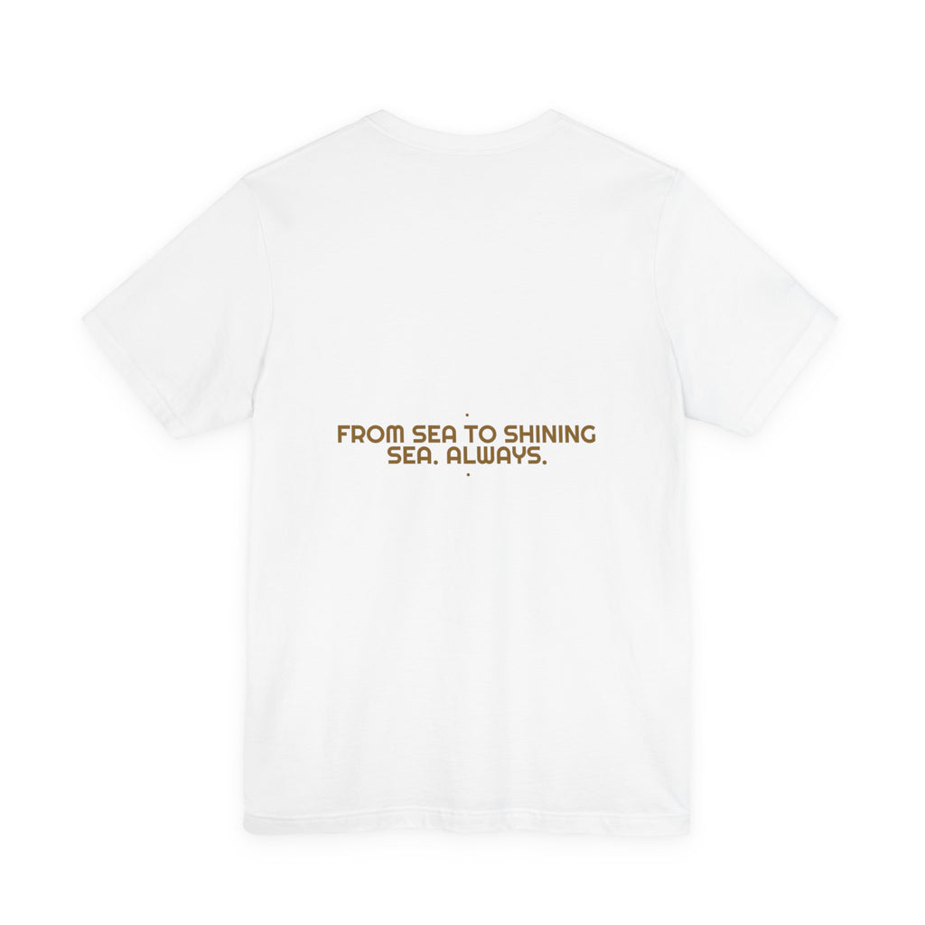 From Sea To Shining Sea. Always. - Trendy Teez Funny Tee (Back Print) mockup