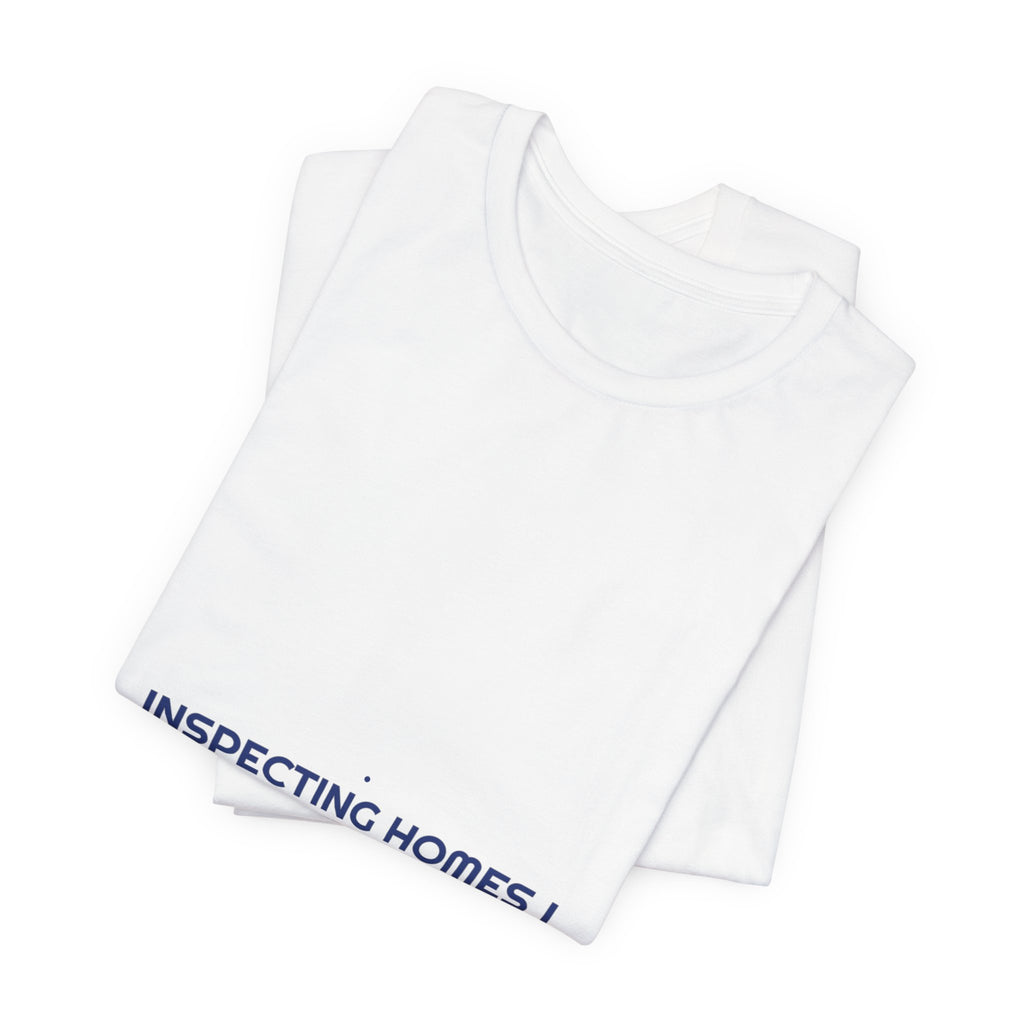 Inspecting Homes I Can'T Buy - Trendy Teez Funny Tee mockup