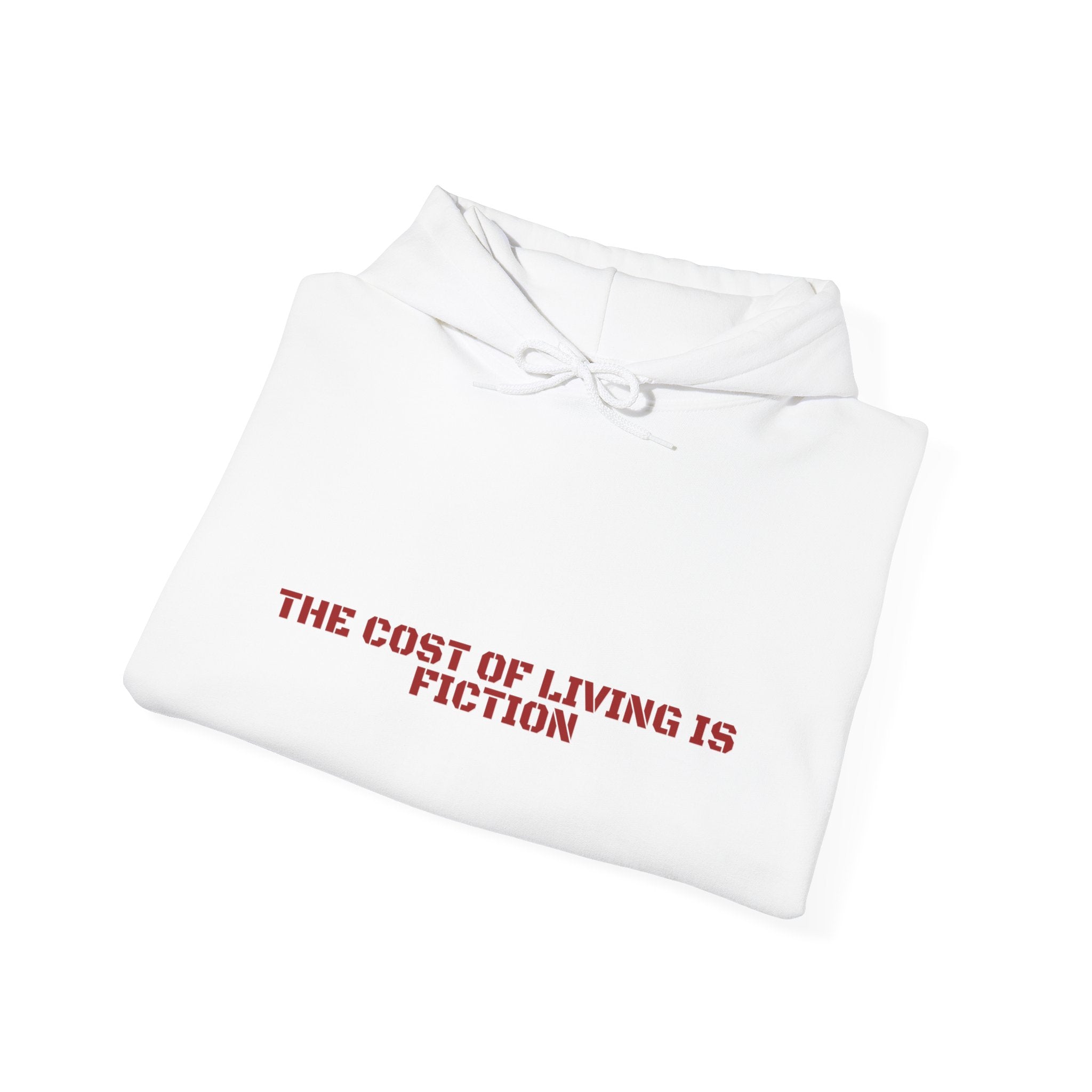The Cost Of Living Is Fiction - Trendy Teez Funny Hoodie mockup