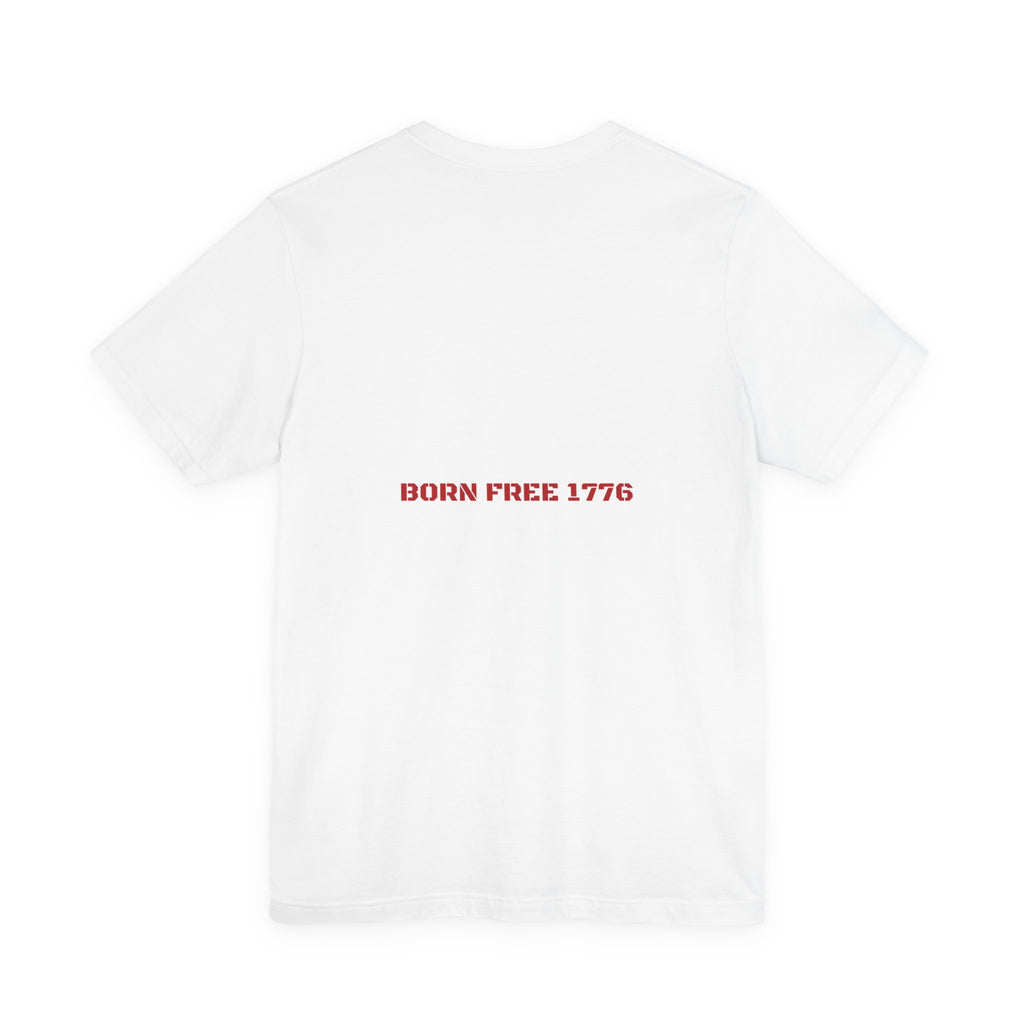 Born Free 1776 — Funny Tee (Back Print)