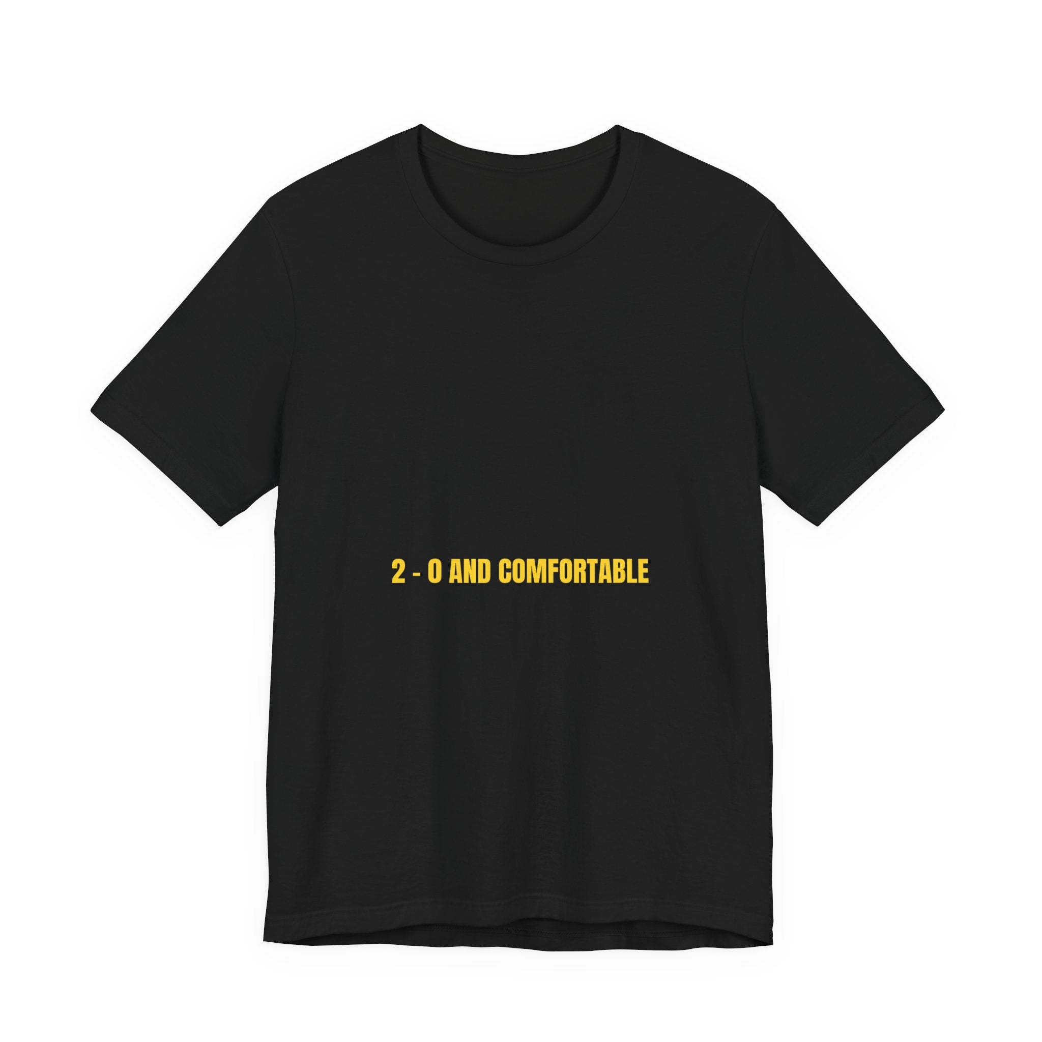 2 - 0 And Comfortable - Trendy Teez Funny Tee mockup