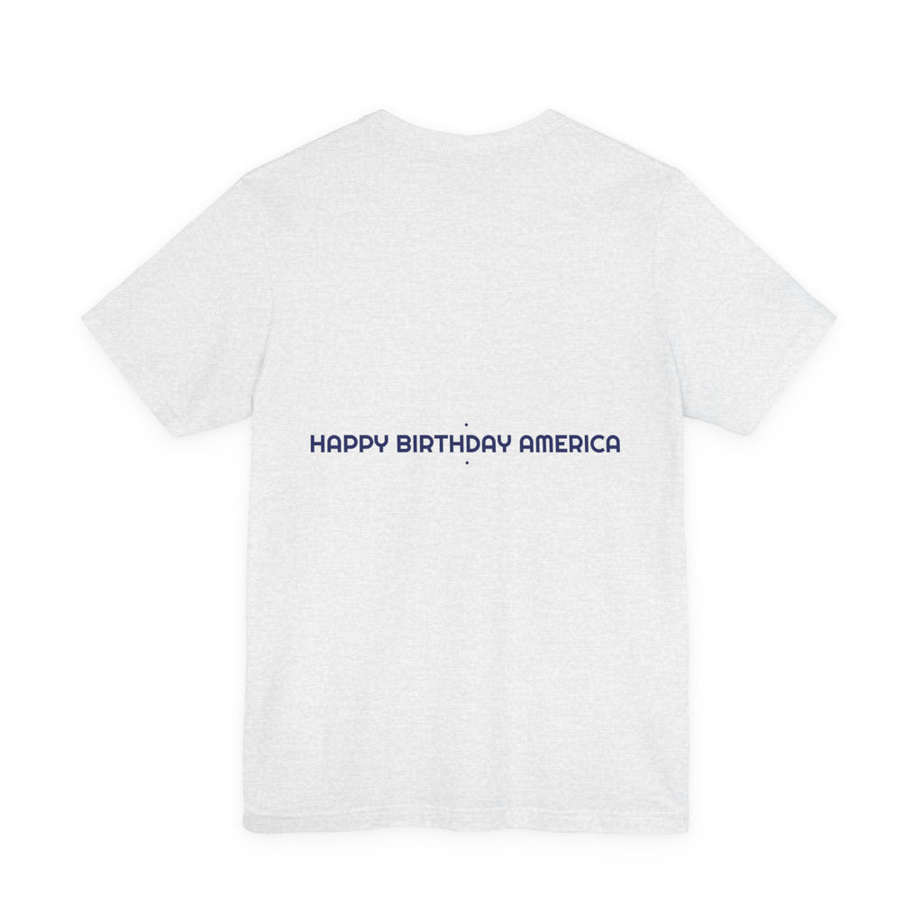 Happy Birthday America — Funny Tee (Back Print)