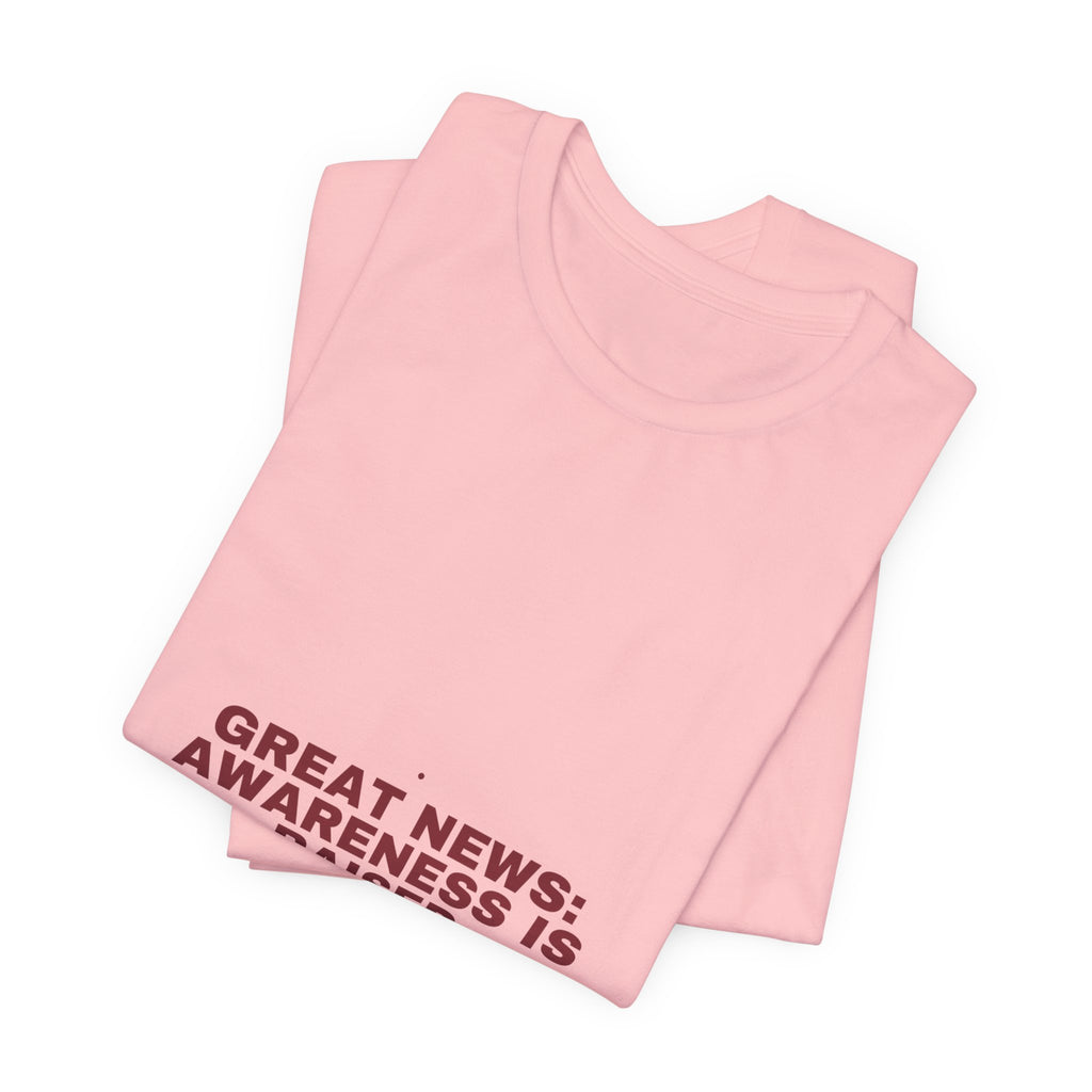Great News: Awareness Is Raised - Trendy Teez Funny Tee mockup