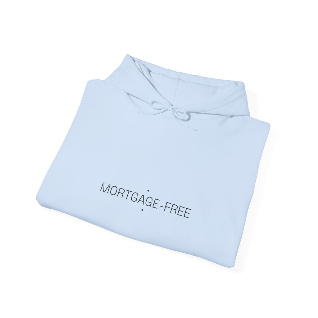 Mortgage-Free - Trendy Teez Funny Hoodie mockup