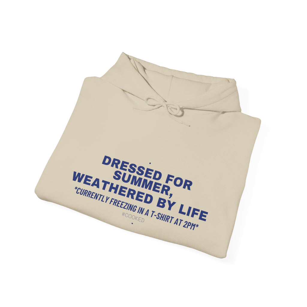 Dressed For Summer, Weathered By Life - Trendy Teez Funny Hoodie mockup