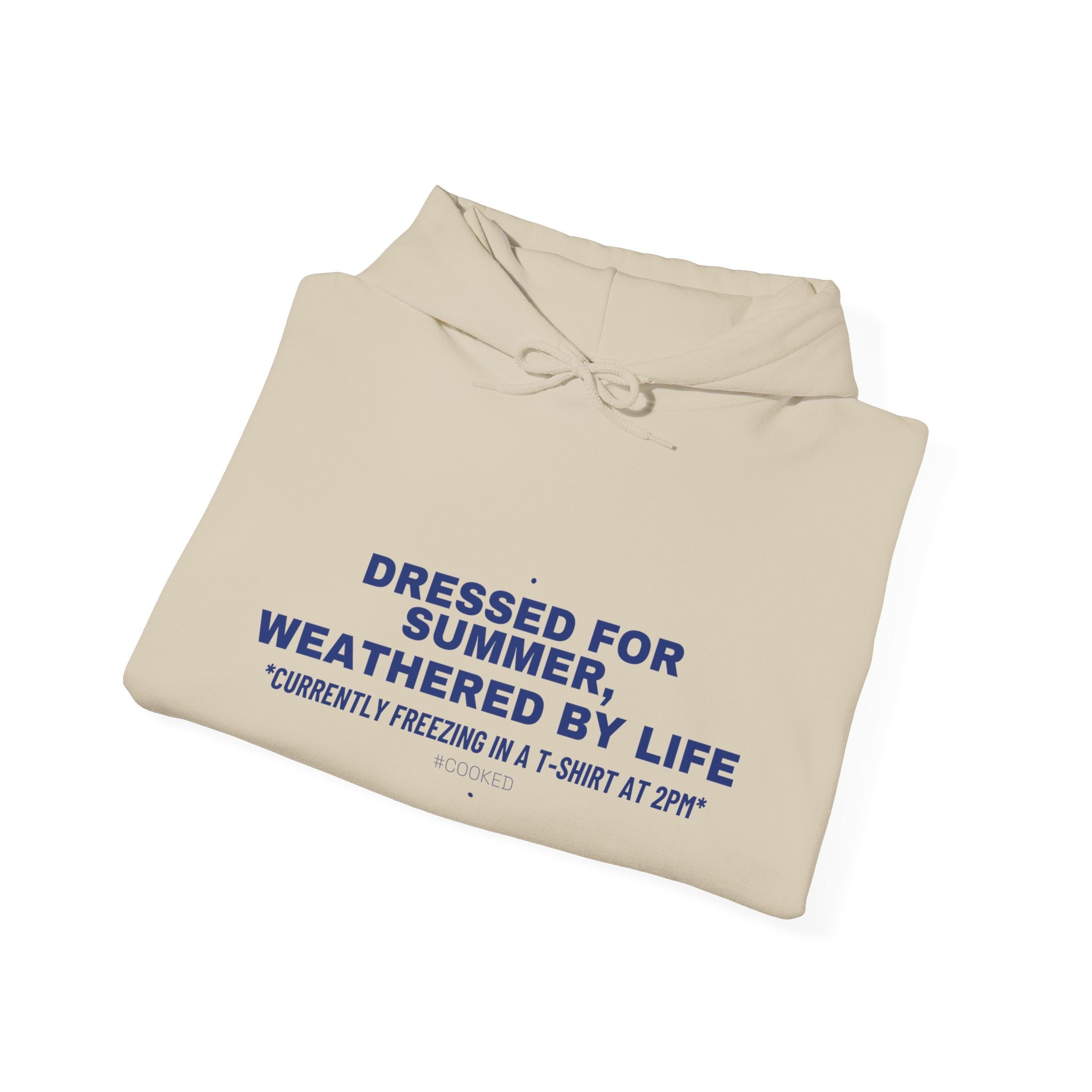 Dressed For Summer, Weathered By Life - Trendy Teez Funny Hoodie mockup