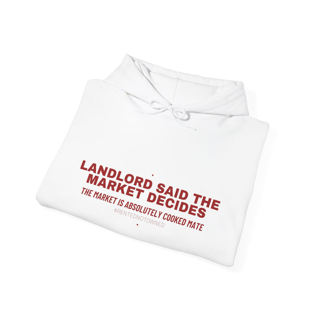 Landlord Said The Market Decides - Trendy Teez Funny Hoodie mockup