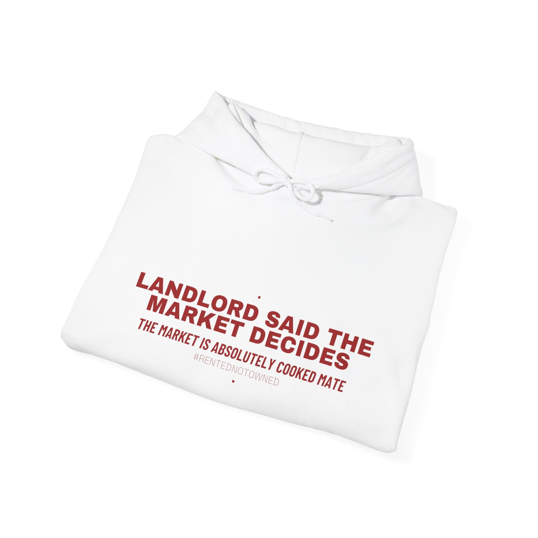 Landlord Said The Market Decides - Trendy Teez Funny Hoodie mockup