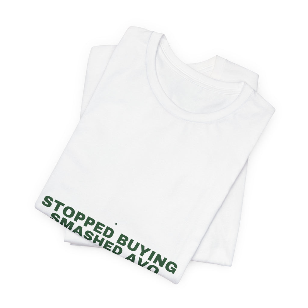 Stopped Buying Smashed Avo - Trendy Teez Funny Tee mockup
