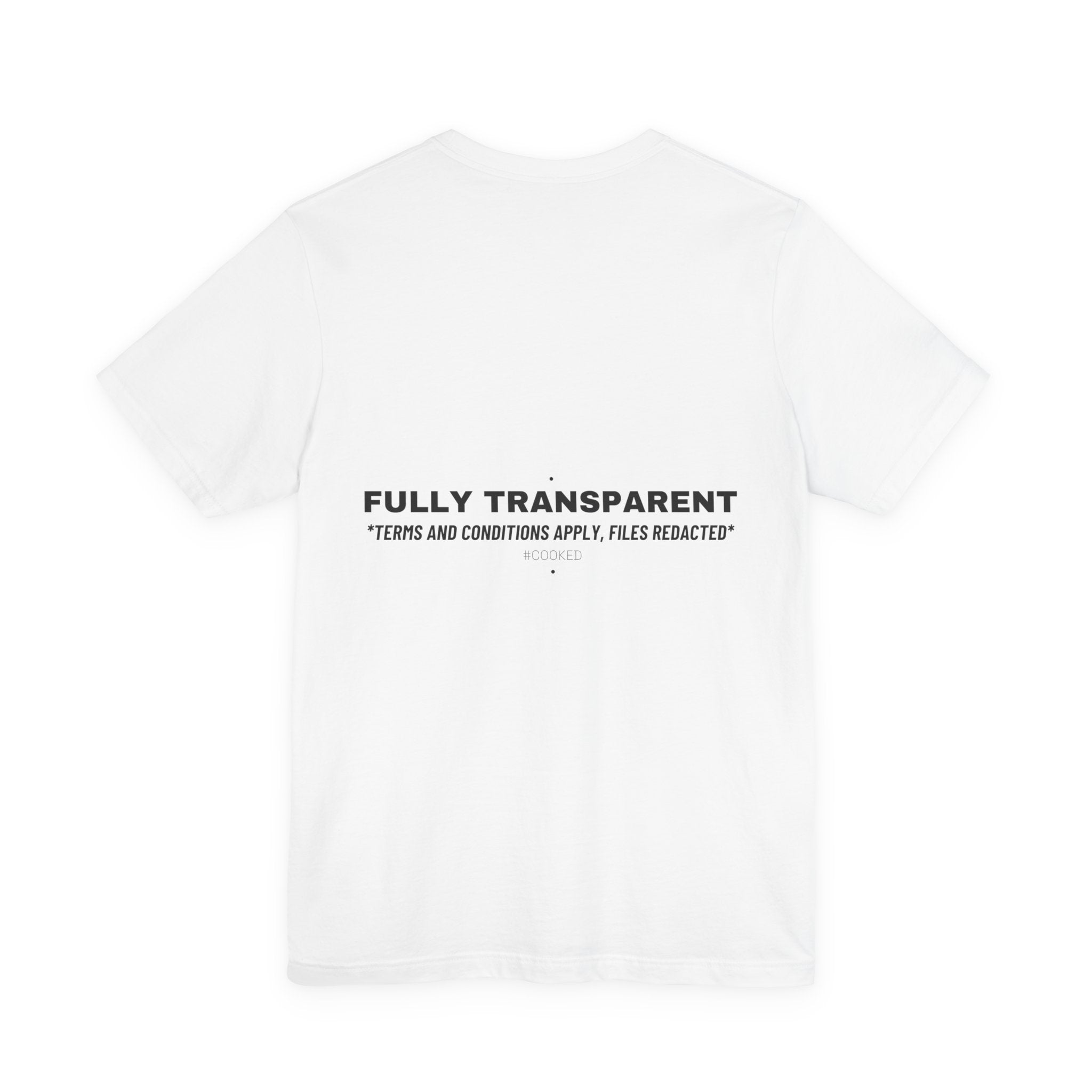 Fully Transparent - Trendy Teez Funny Tee (Back Print) mockup