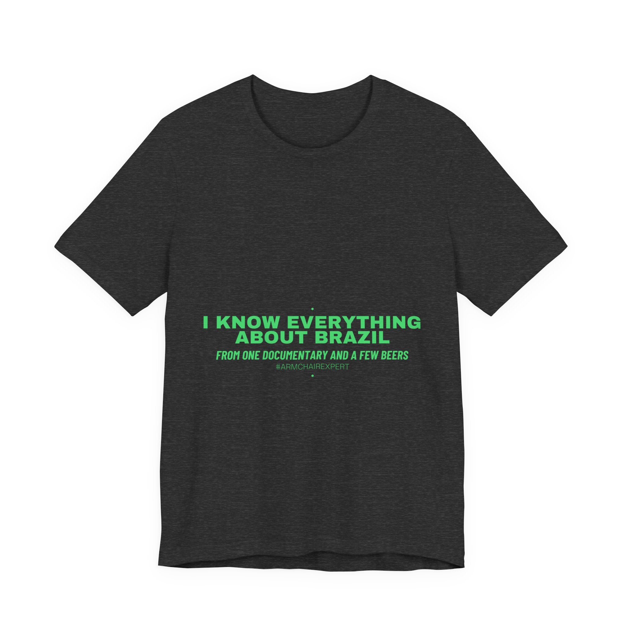 I Know Everything About Brazil - Trendy Teez Funny Tee mockup