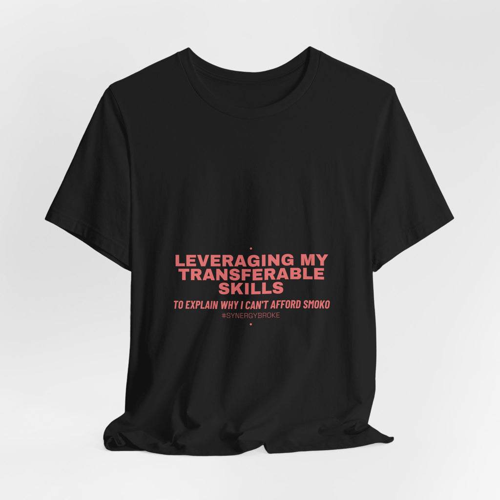 Leveraging My Transferable Skills - Trendy Teez Funny Tee mockup