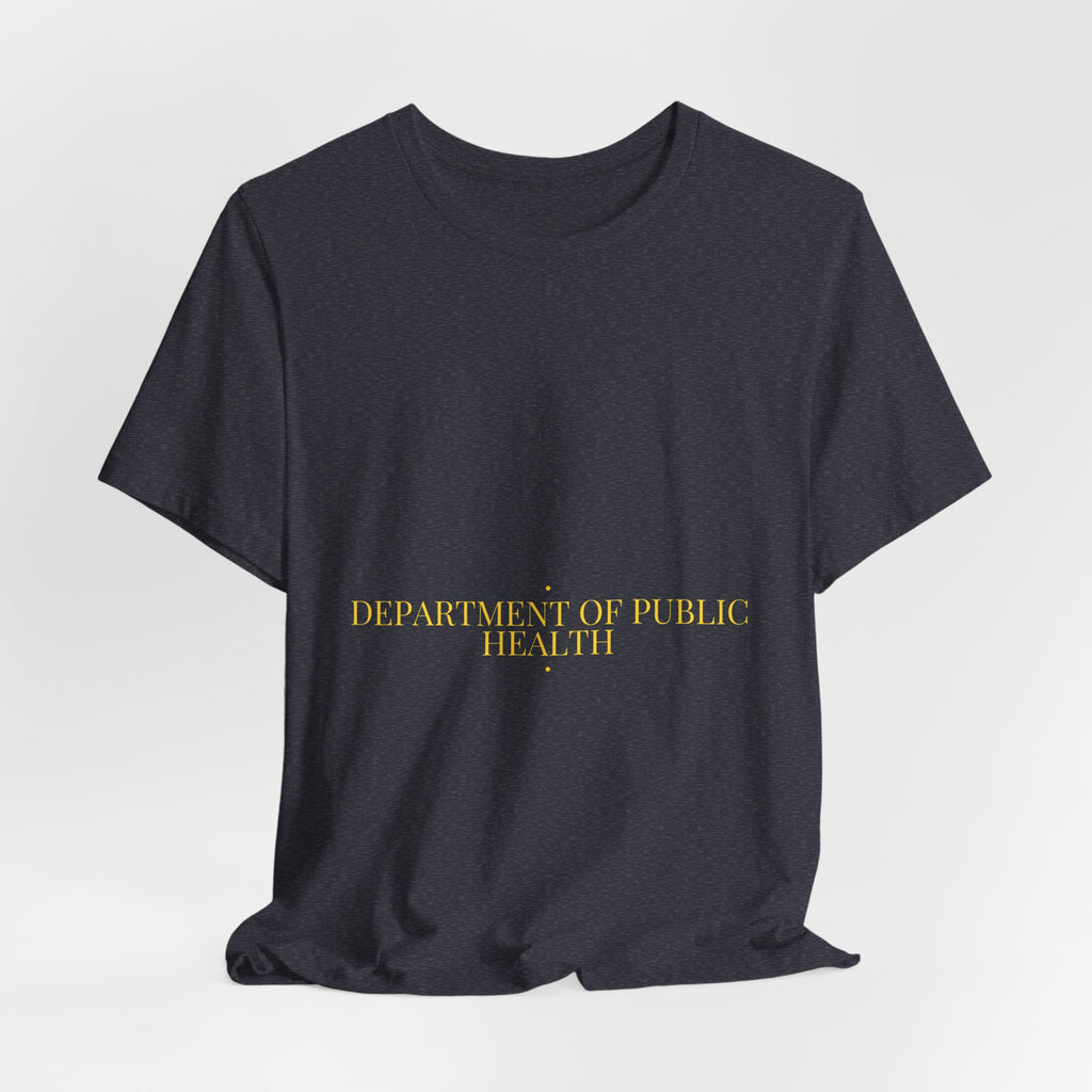 Department Of Public Health - Trendy Teez Funny Tee mockup