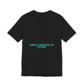 Great Location. No Future. - Trendy Teez Funny Tee mockup
