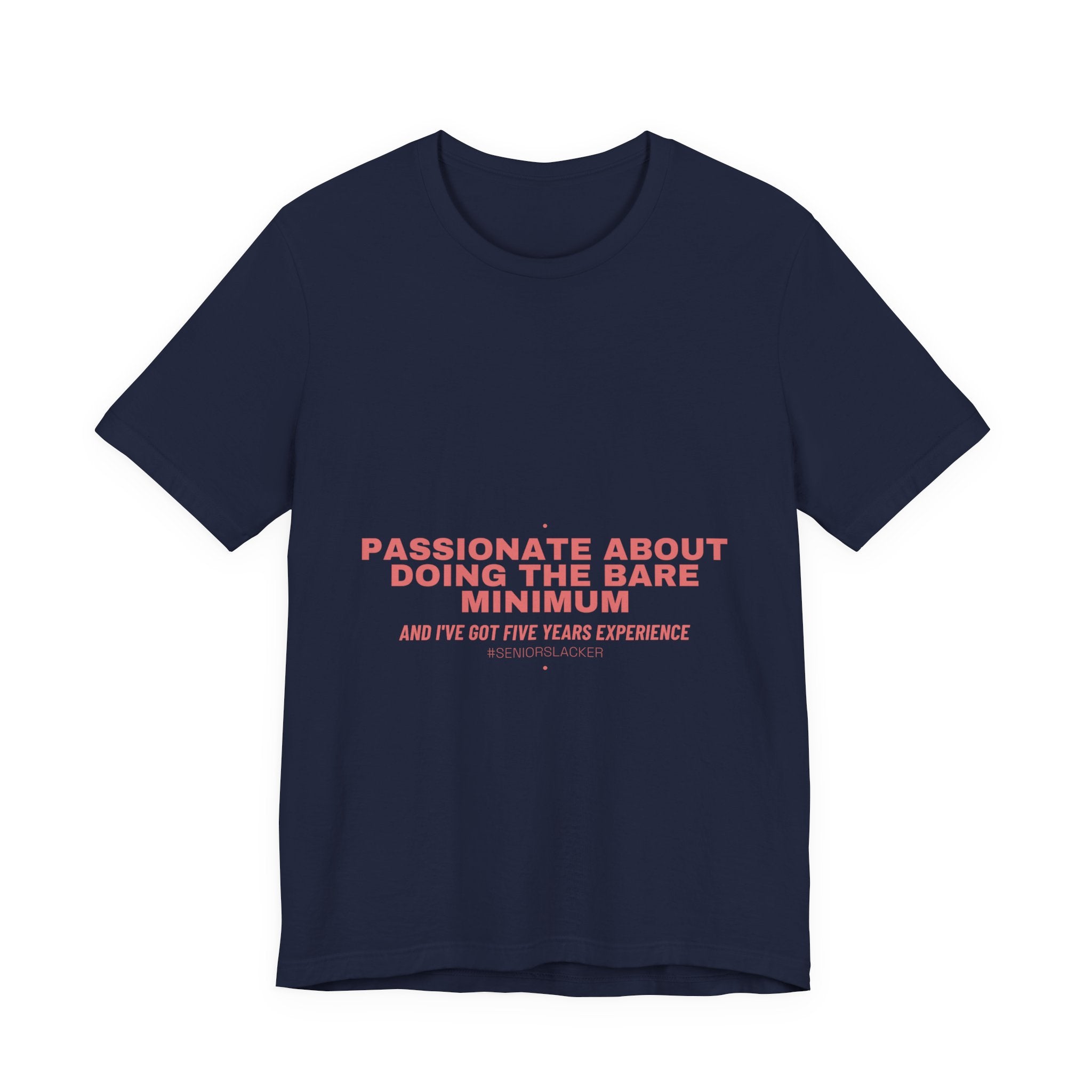 Passionate About Doing The Bare Minimum - Trendy Teez Funny Tee mockup