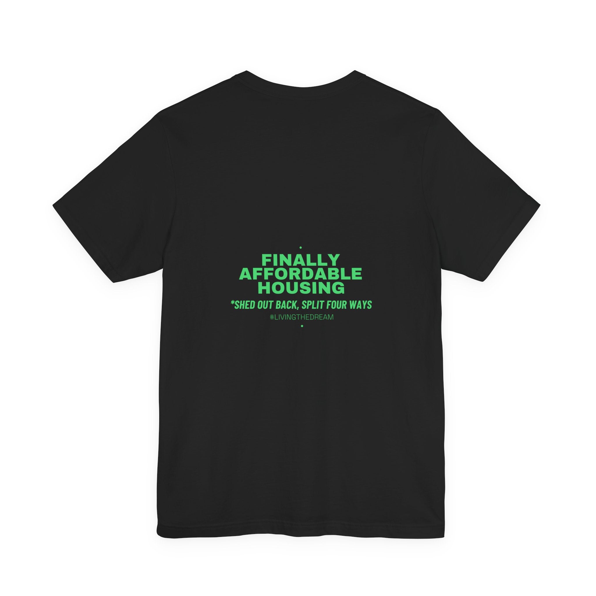 Finally Affordable Housing - Trendy Teez Funny Tee (Back Print) mockup