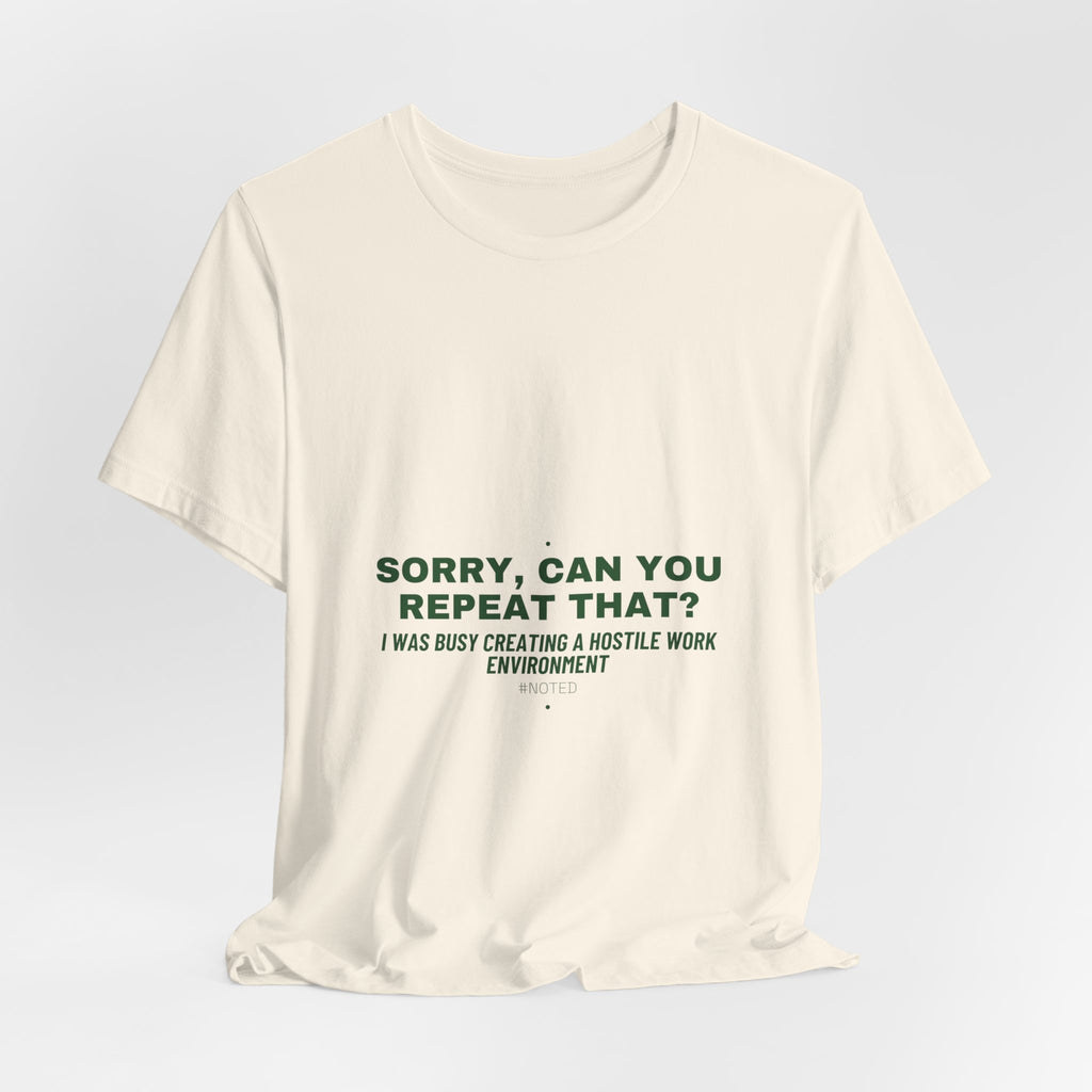 Sorry, Can You Repeat That? - Trendy Teez Funny Tee mockup