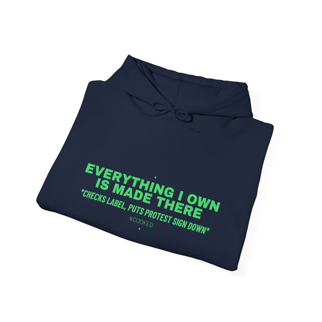 Everything I Own Is Made There - Trendy Teez Funny Hoodie mockup