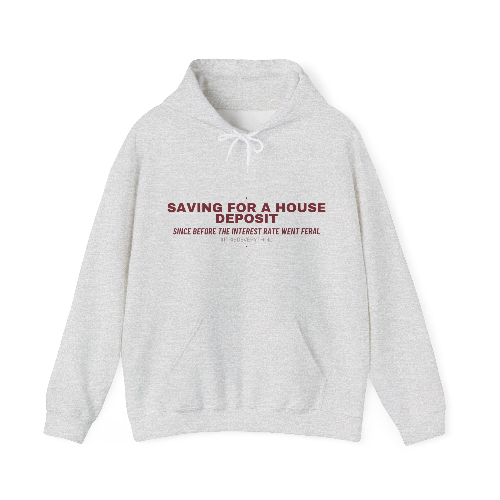 Saving For A House Deposit - Trendy Teez Funny Hoodie mockup