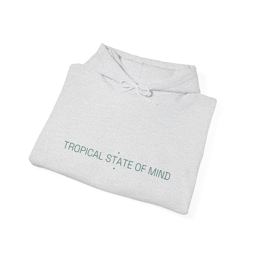 Tropical State Of Mind - Trendy Teez Funny Hoodie mockup