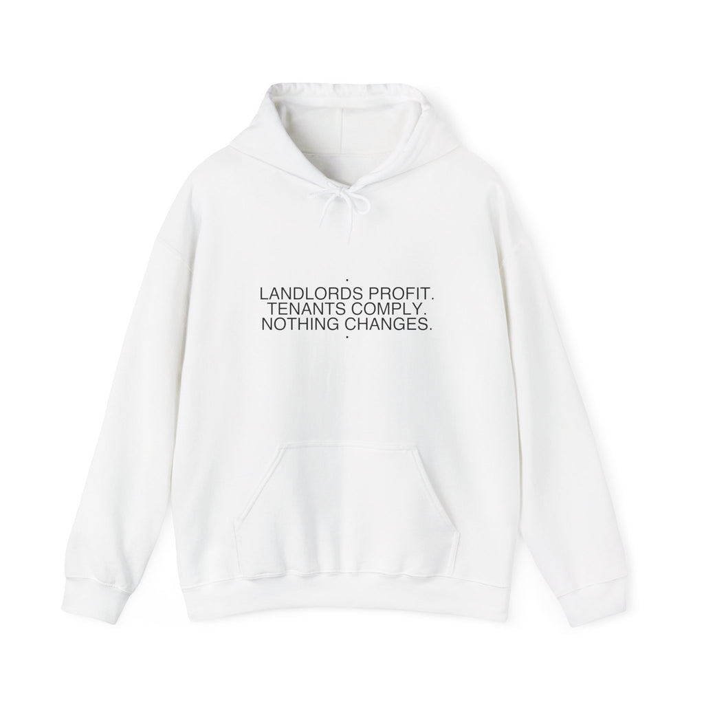 Landlords Profit. Tenants Comply. Nothing Changes. - Trendy Teez Funny Hoodie mockup