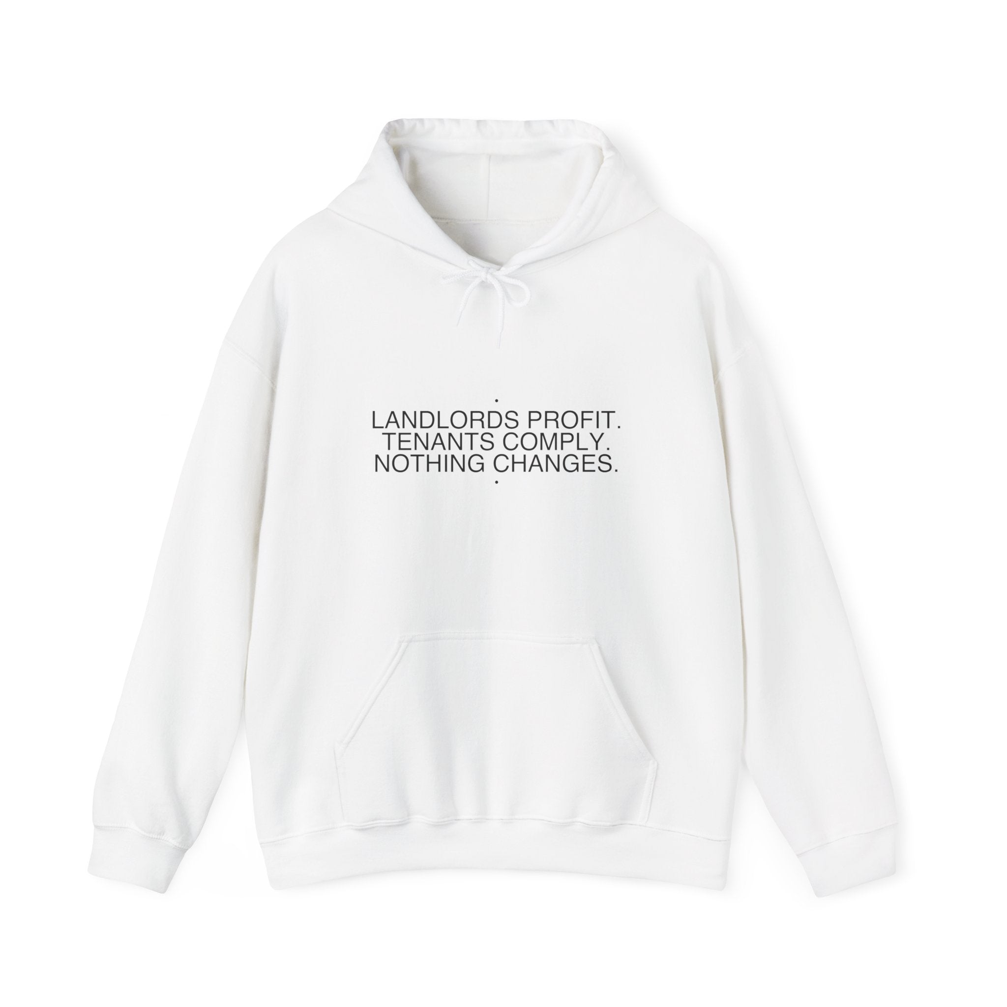 Landlords Profit. Tenants Comply. Nothing Changes. - Trendy Teez Funny Hoodie mockup