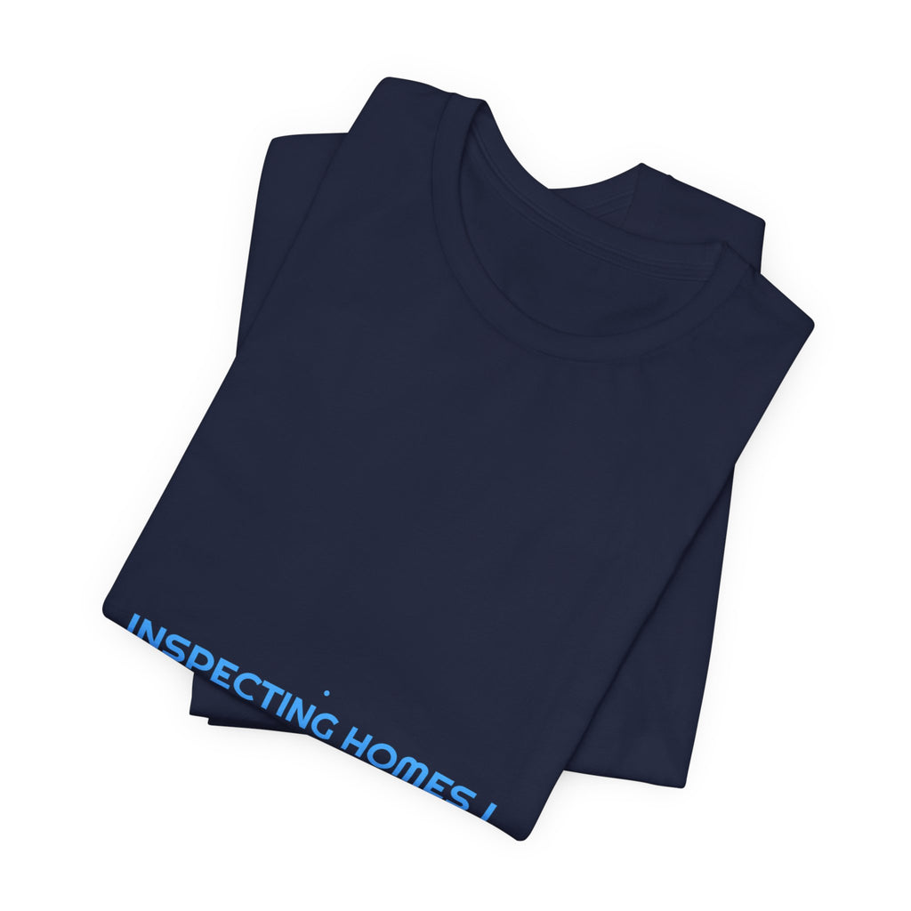 Inspecting Homes I Can'T Buy - Trendy Teez Funny Tee mockup