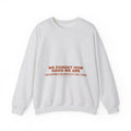 We Forget How Good We Are — Funny Crewneck
