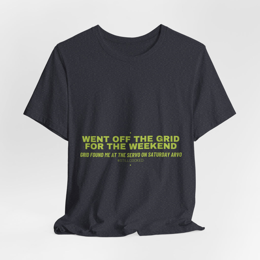 Went Off The Grid For The Weekend - Trendy Teez Funny Tee mockup