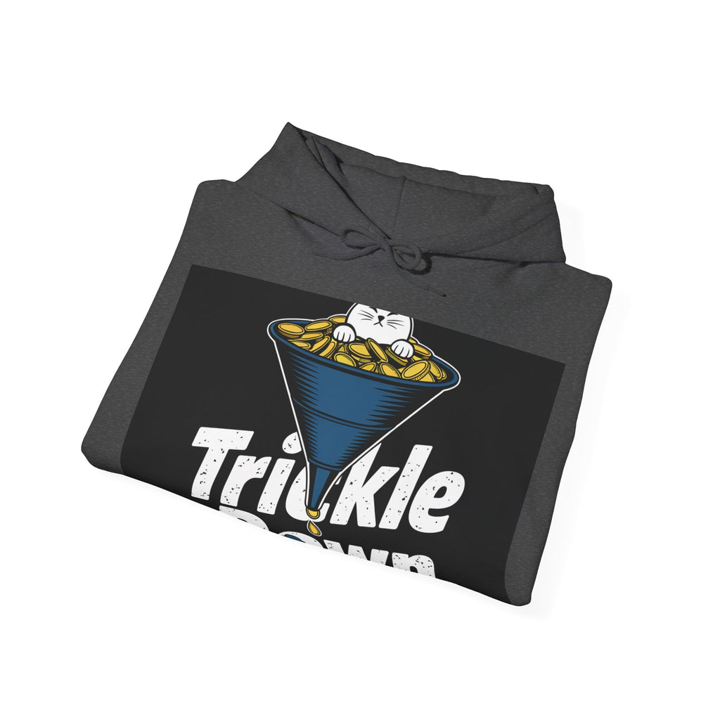 Trickle Down - Trendy Teez Funny Hoodie mockup
