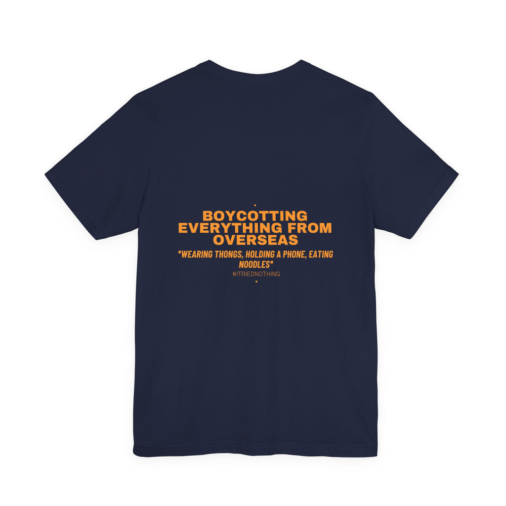Boycotting Everything From Overseas - Trendy Teez Funny Tee (Back Print) mockup