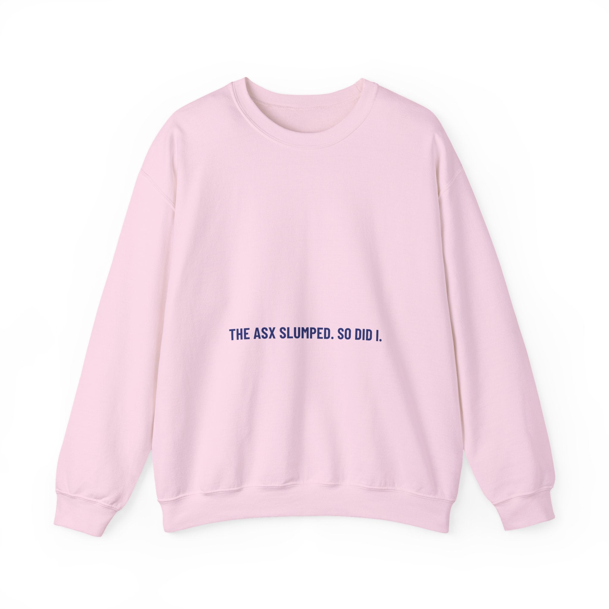 The Asx Slumped. So Did I. - Trendy Teez Funny Crewneck mockup