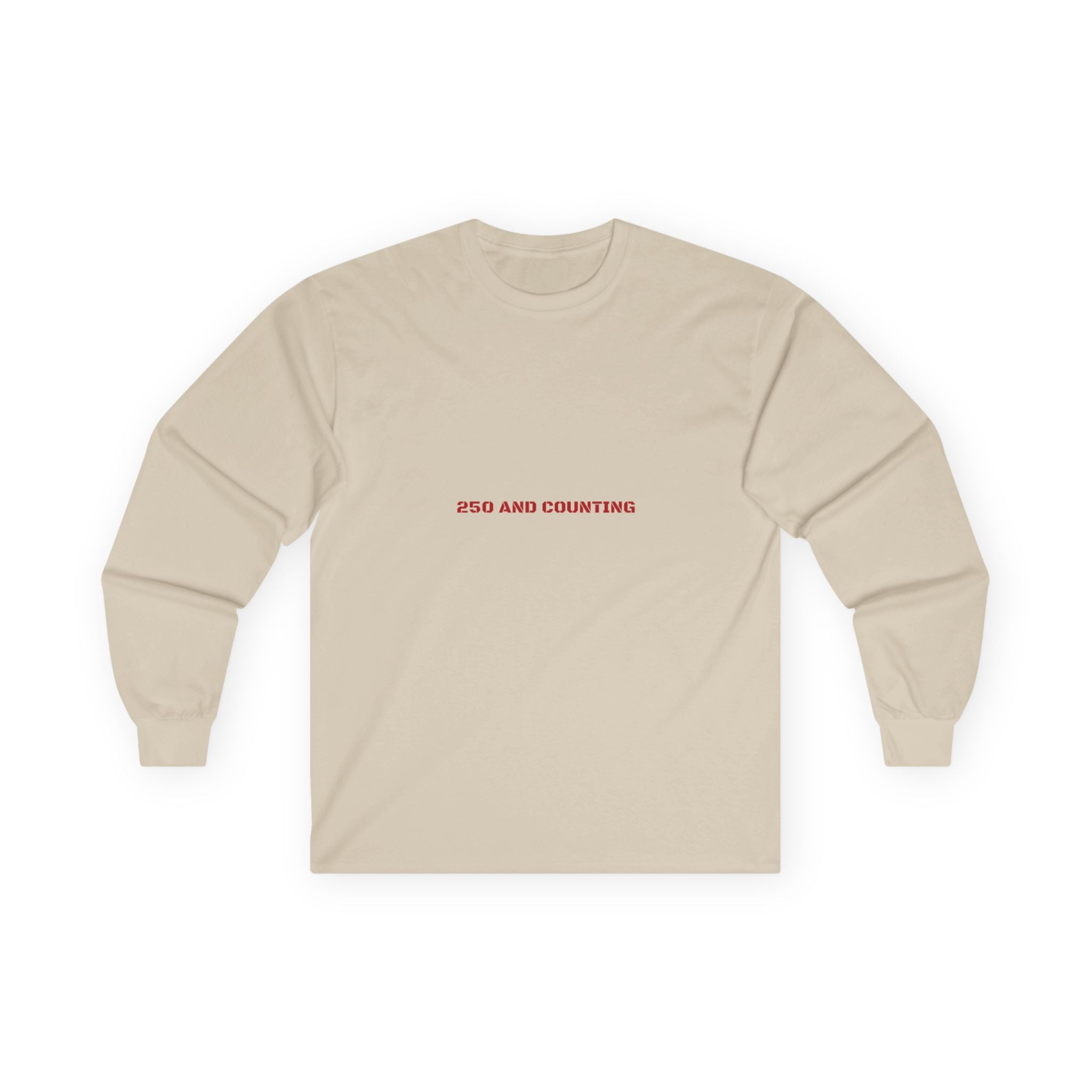 250 And Counting - Trendy Teez Funny Long Sleeve mockup