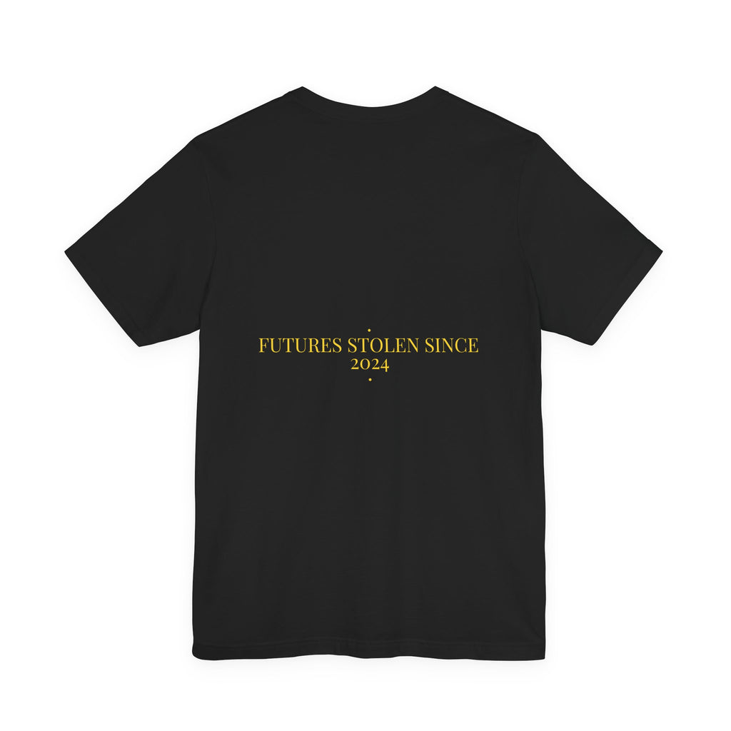 Futures Stolen Since 2024 - Trendy Teez Funny Tee (Back Print) mockup