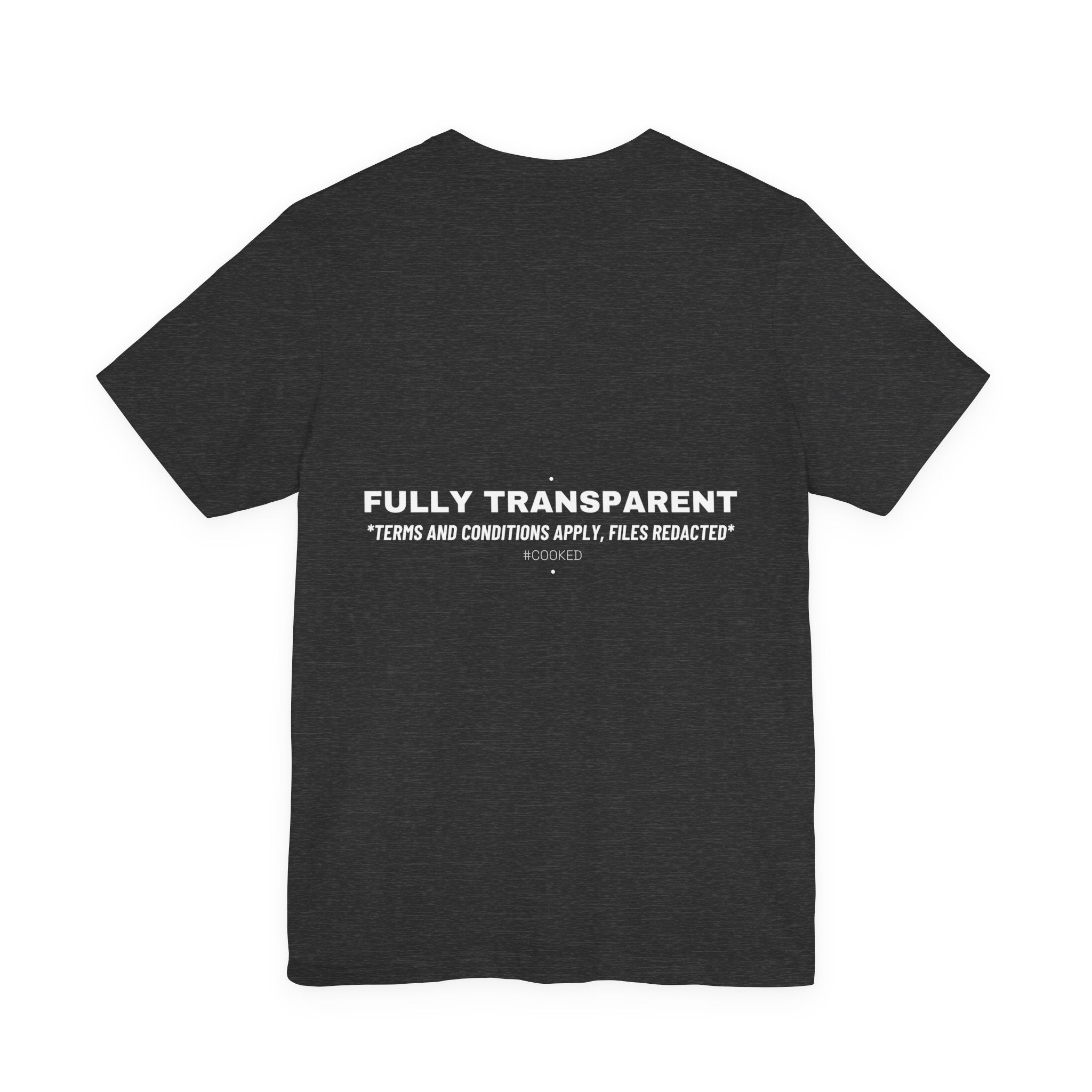 Fully Transparent - Trendy Teez Funny Tee (Back Print) mockup