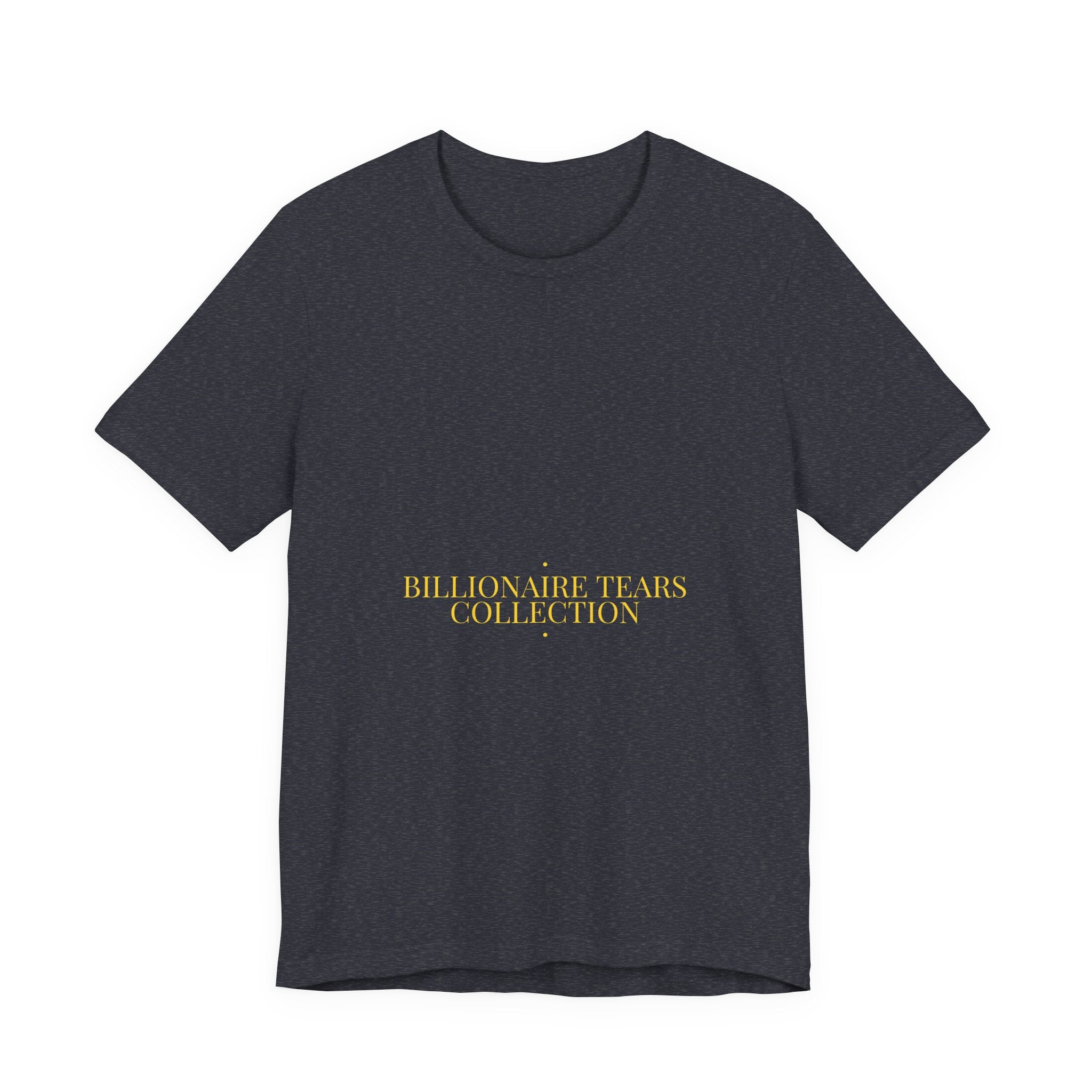 Billionaire Tears Collection - Trendy Teez Funny Tee mockup