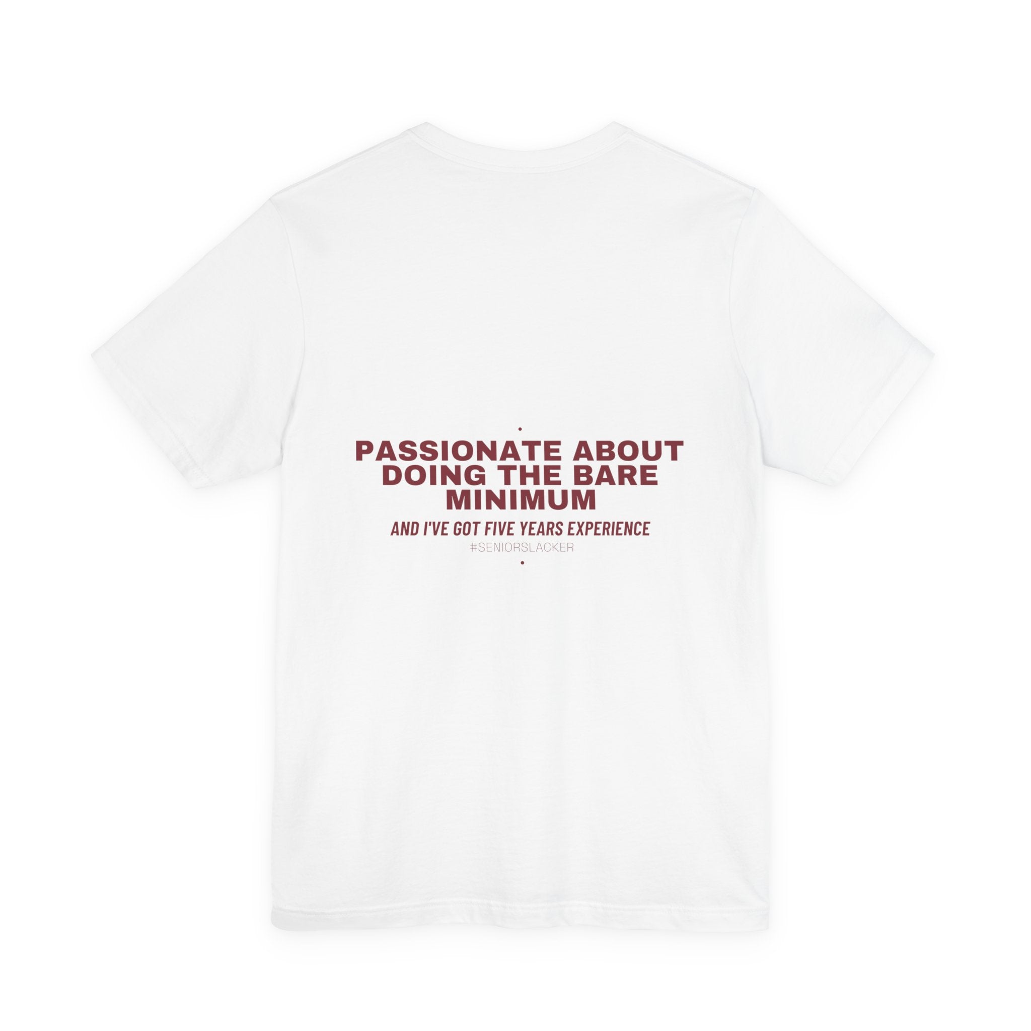 Passionate About Doing The Bare Minimum - Trendy Teez Funny Tee (Back Print) mockup