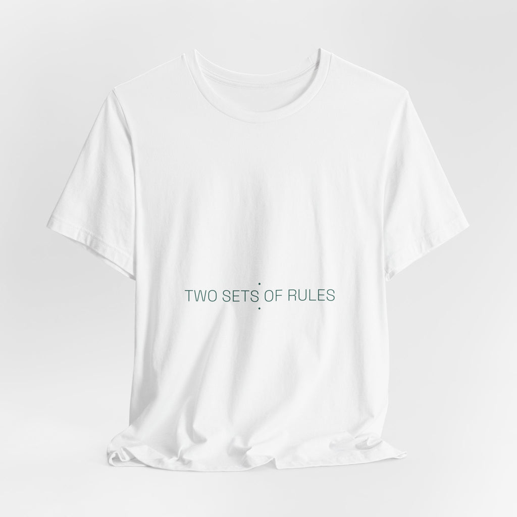 Two Sets Of Rules - Trendy Teez Funny Tee mockup