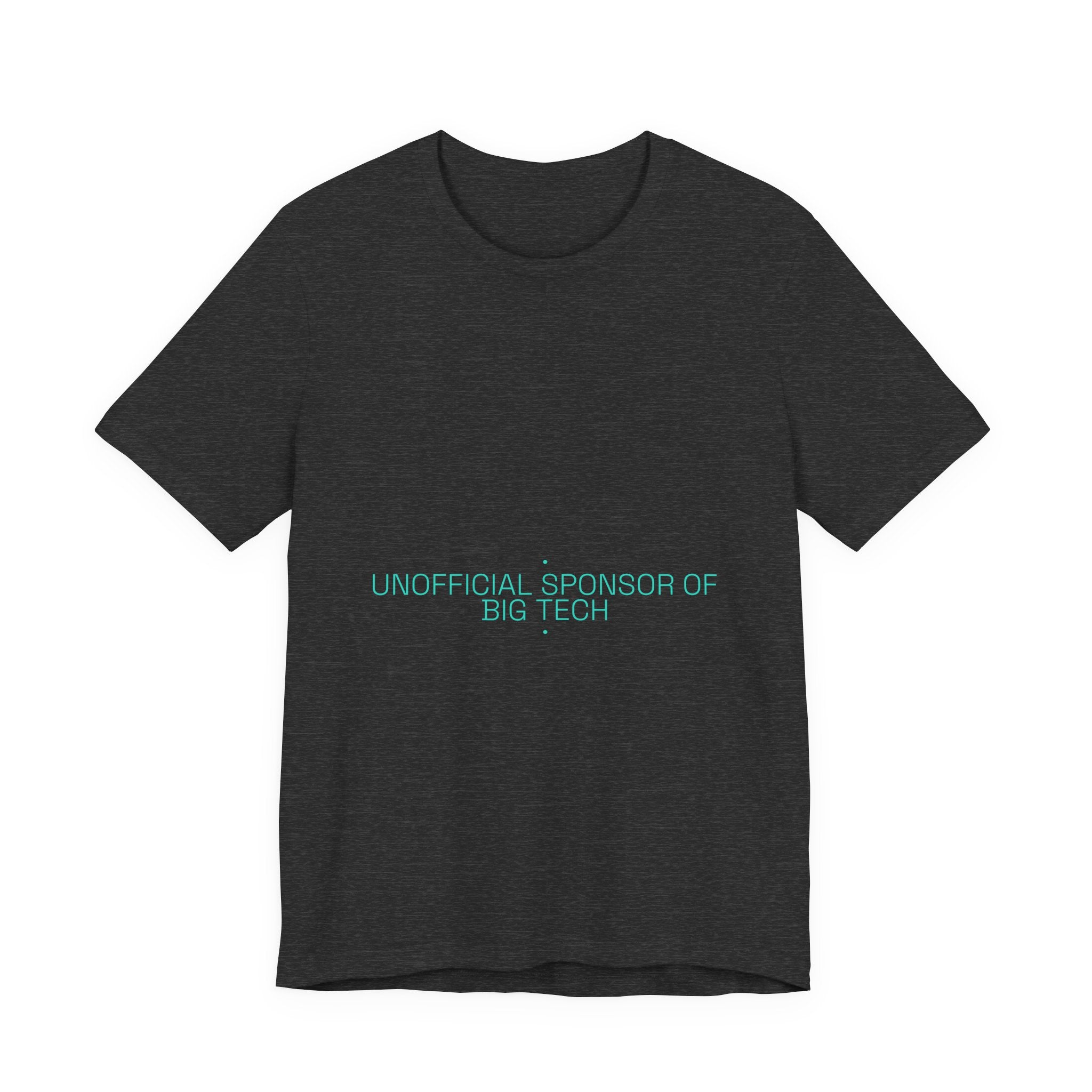 Unofficial Sponsor Of Big Tech - Trendy Teez Funny Tee mockup