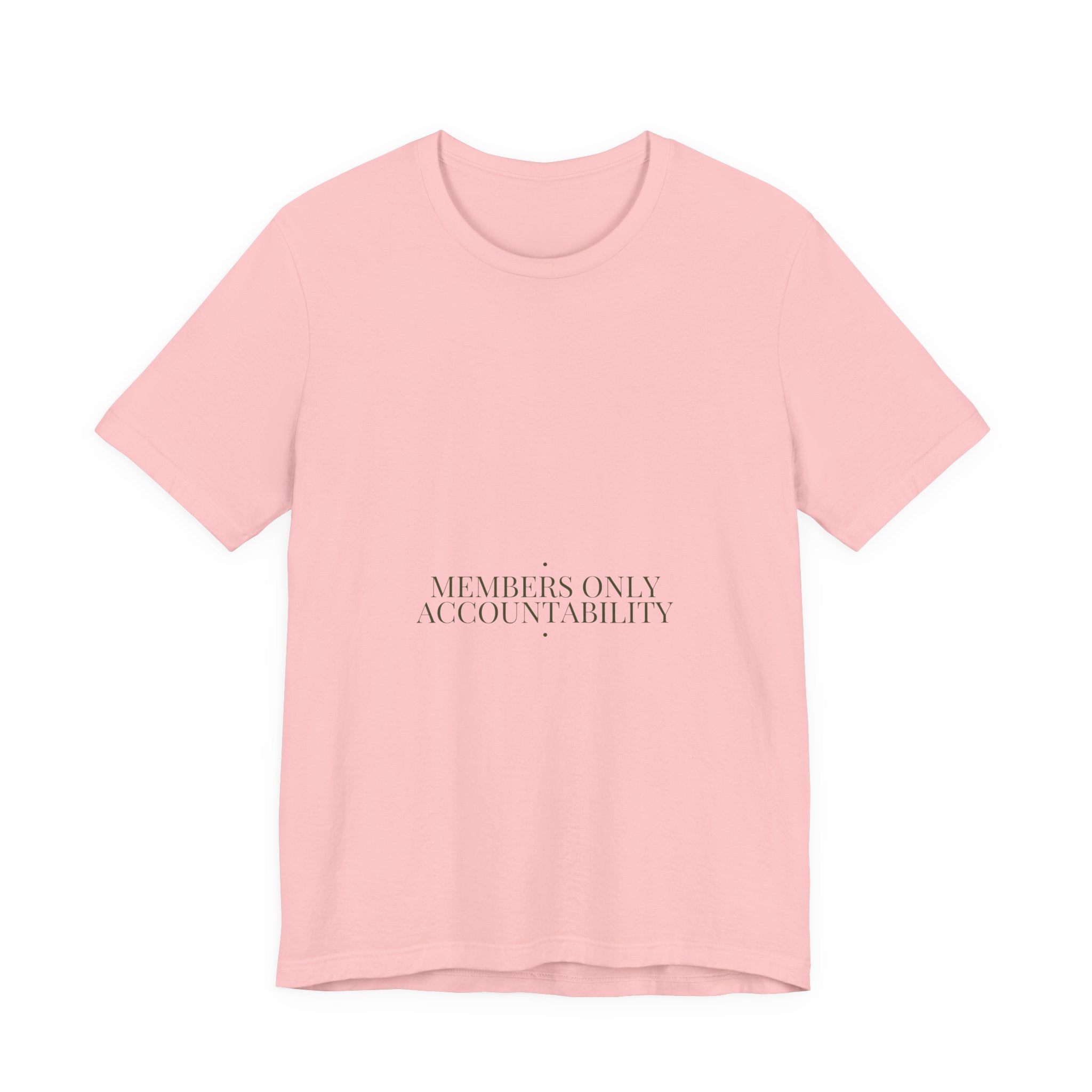 Members Only Accountability - Trendy Teez Funny Tee mockup