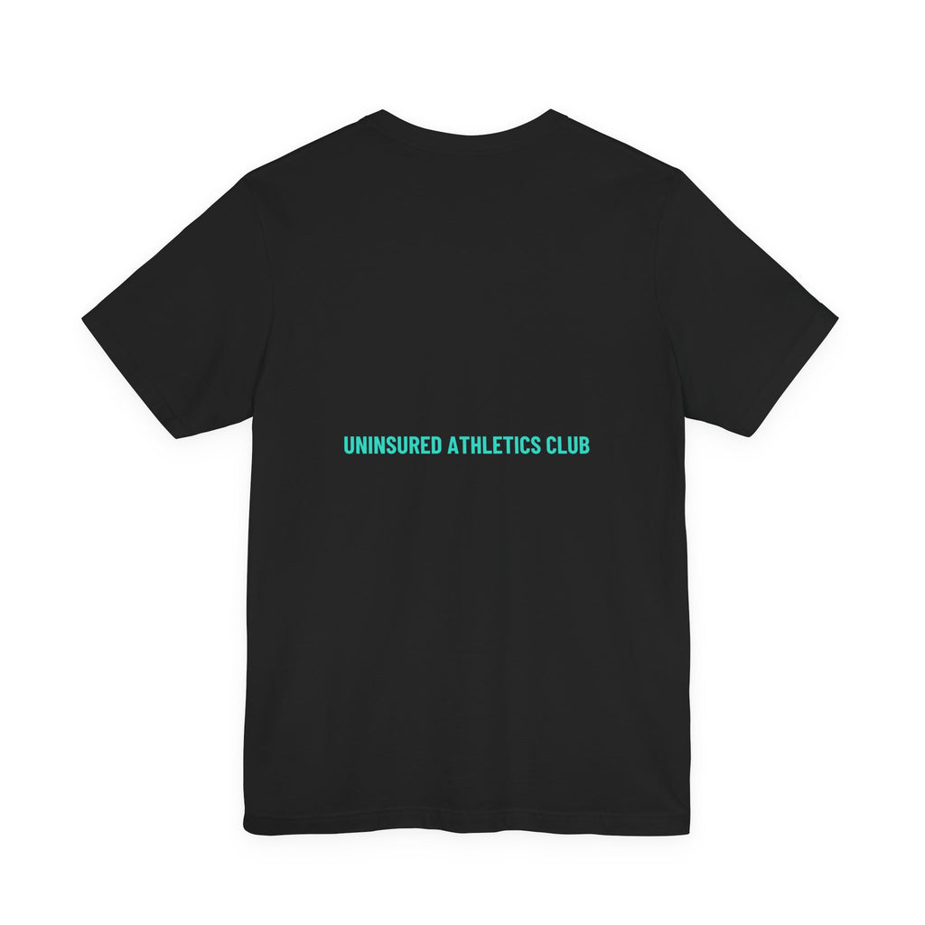 Uninsured Athletics Club - Trendy Teez Funny Tee (Back Print) mockup