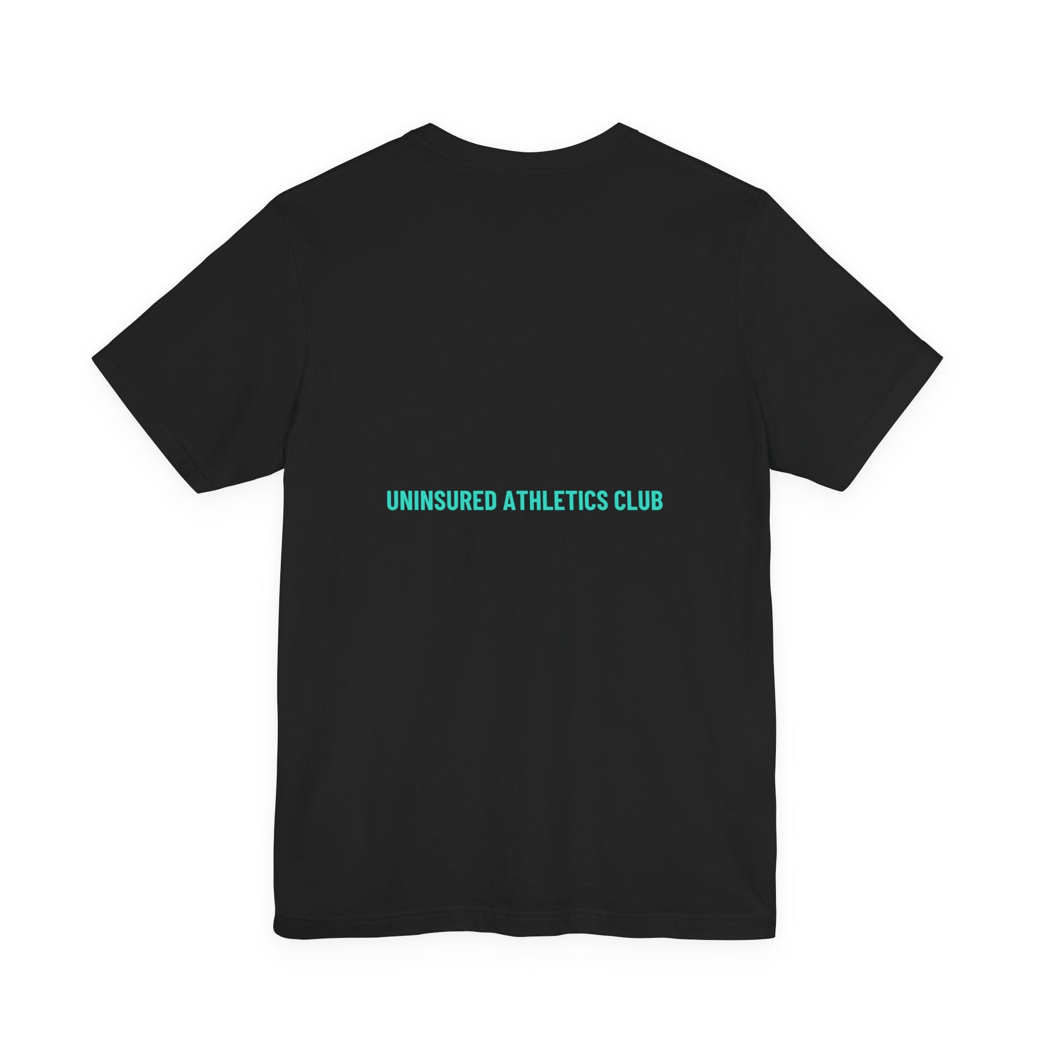 Uninsured Athletics Club - Trendy Teez Funny Tee (Back Print) mockup