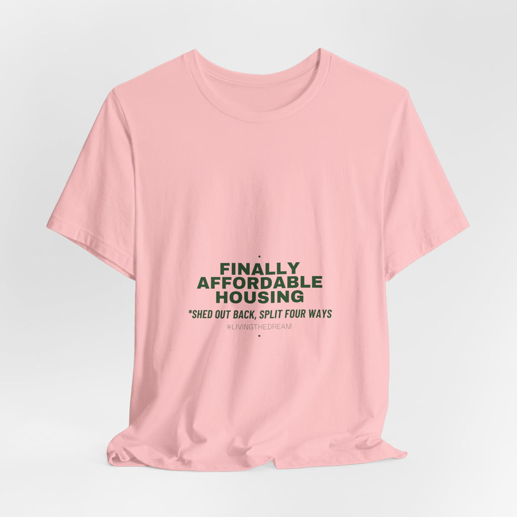 Finally Affordable Housing - Trendy Teez Funny Tee mockup