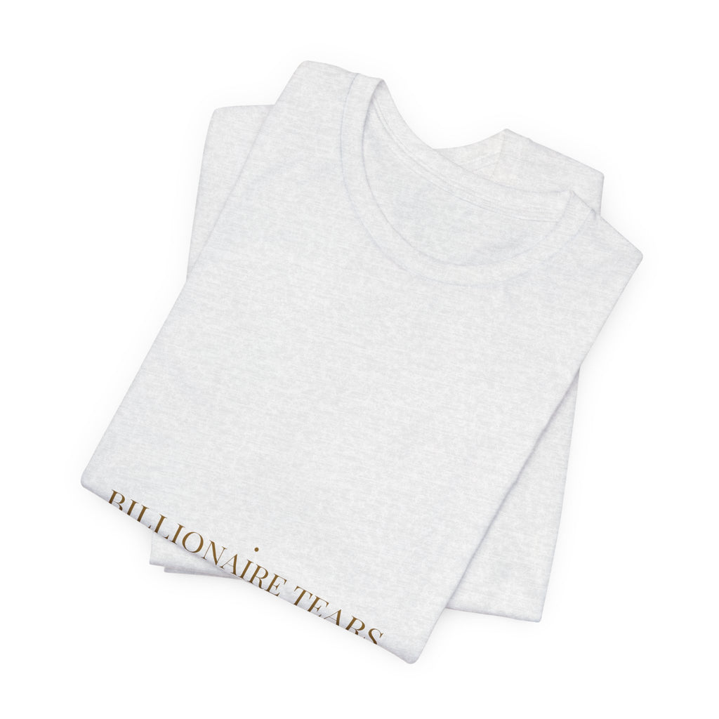 Billionaire Tears Collection - Trendy Teez Funny Tee mockup