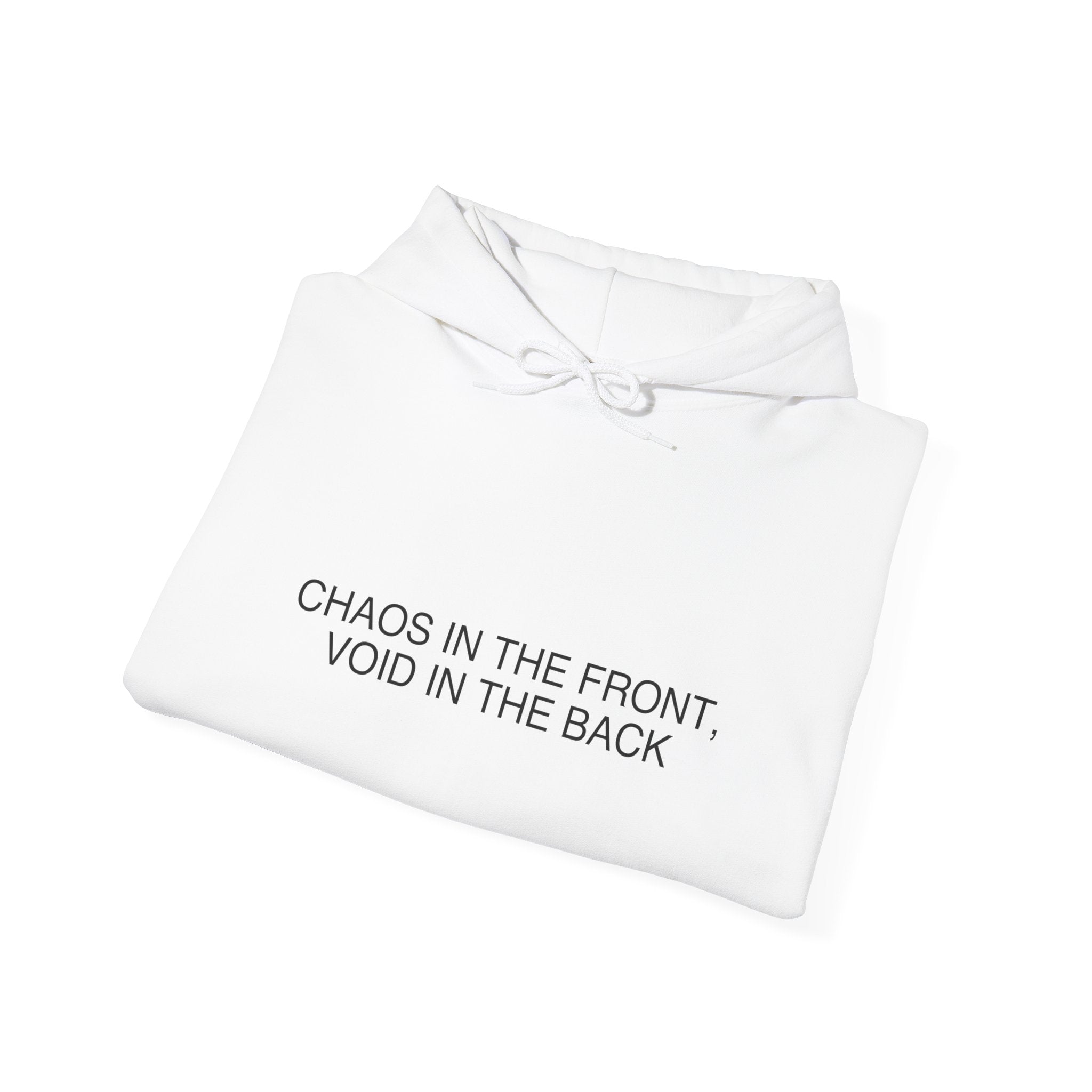 Chaos In The Front, Void In The Back — Funny Hoodie