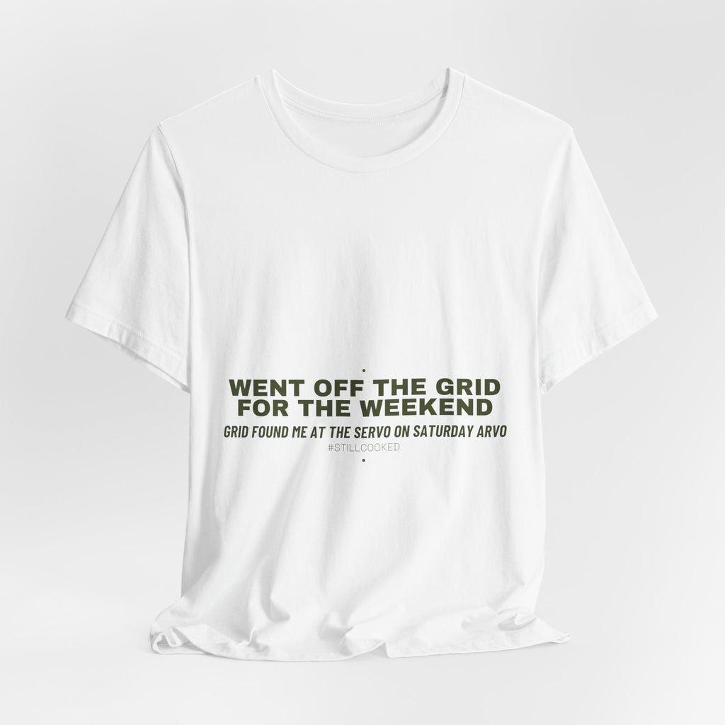Went Off The Grid For The Weekend - Trendy Teez Funny Tee mockup