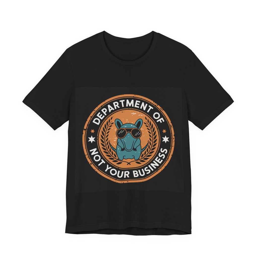 Department Of Not Your Business - Trendy Teez Funny Tee mockup