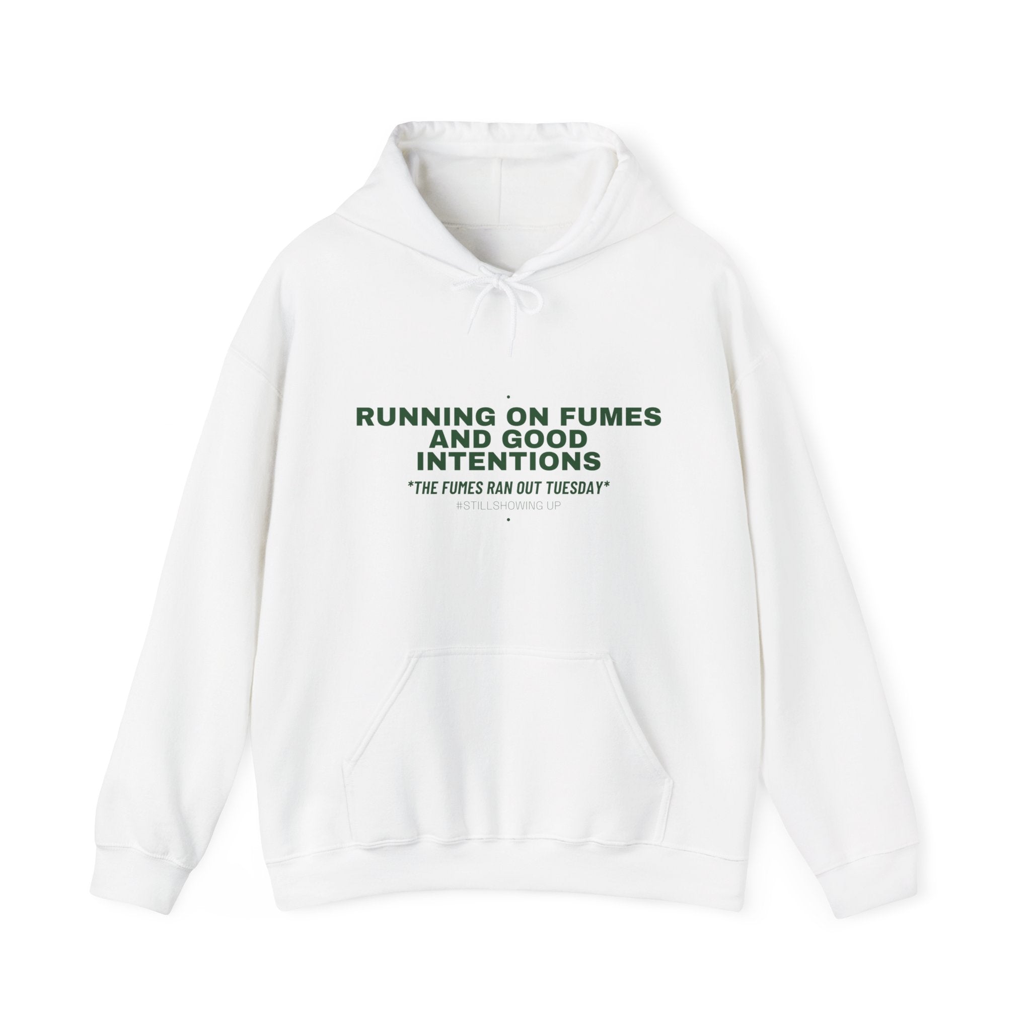 Running On Fumes And Good Intentions - Trendy Teez Funny Hoodie mockup