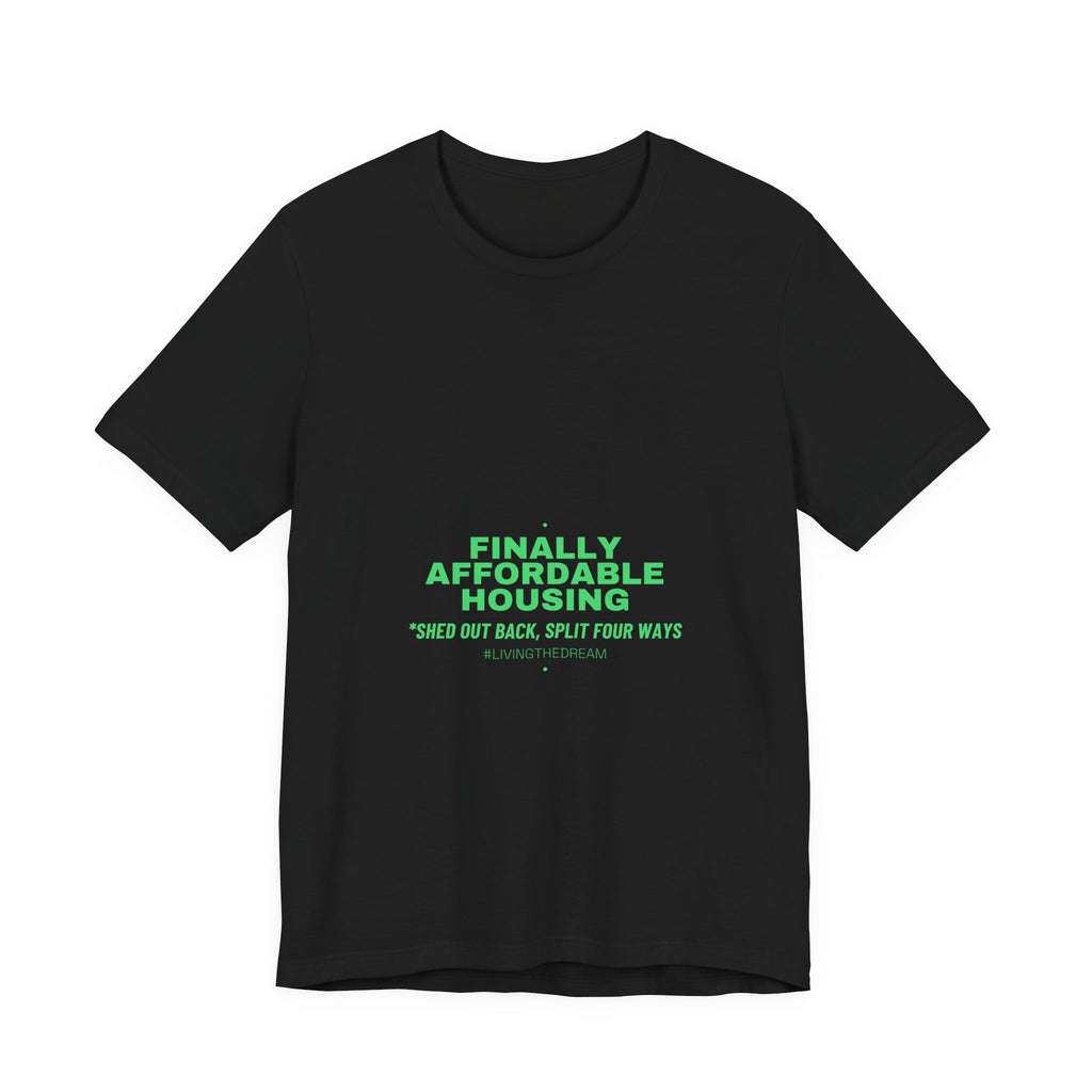 Finally Affordable Housing - Trendy Teez Funny Tee mockup